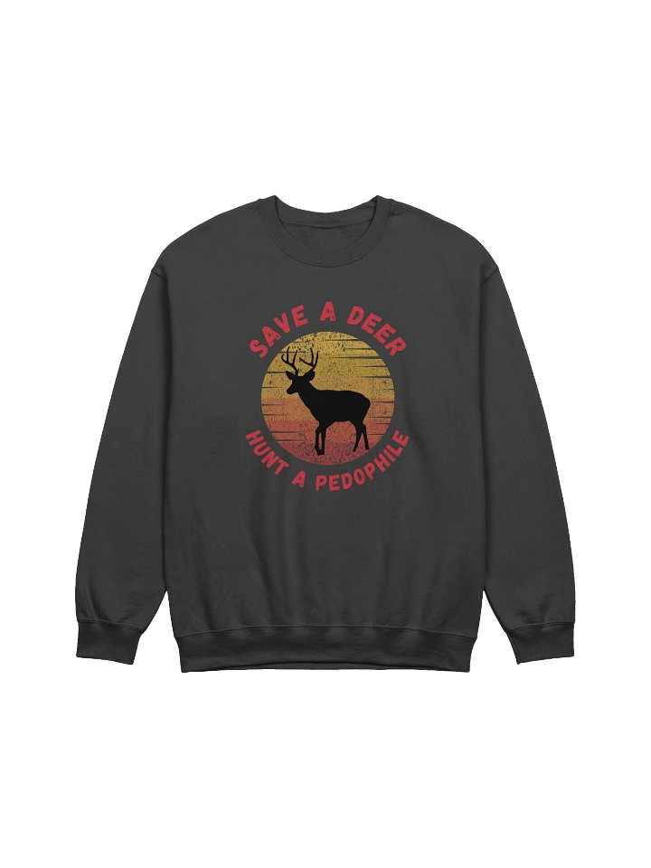 Save A Deer Hunt A Pedophile Sweatshirt product image (1)