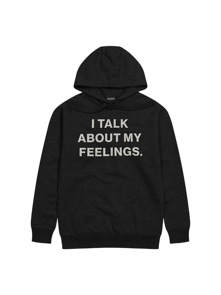 The I Talk About My Feelings Hoodie product image (1)