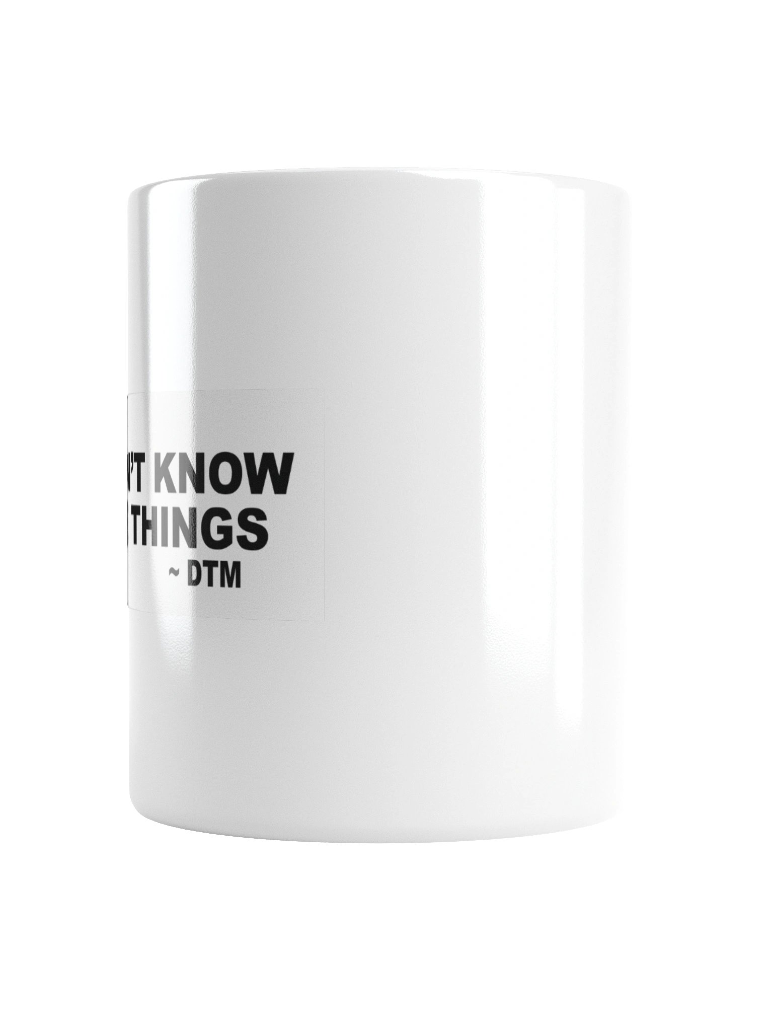 We don't know these things Mug product image (16)