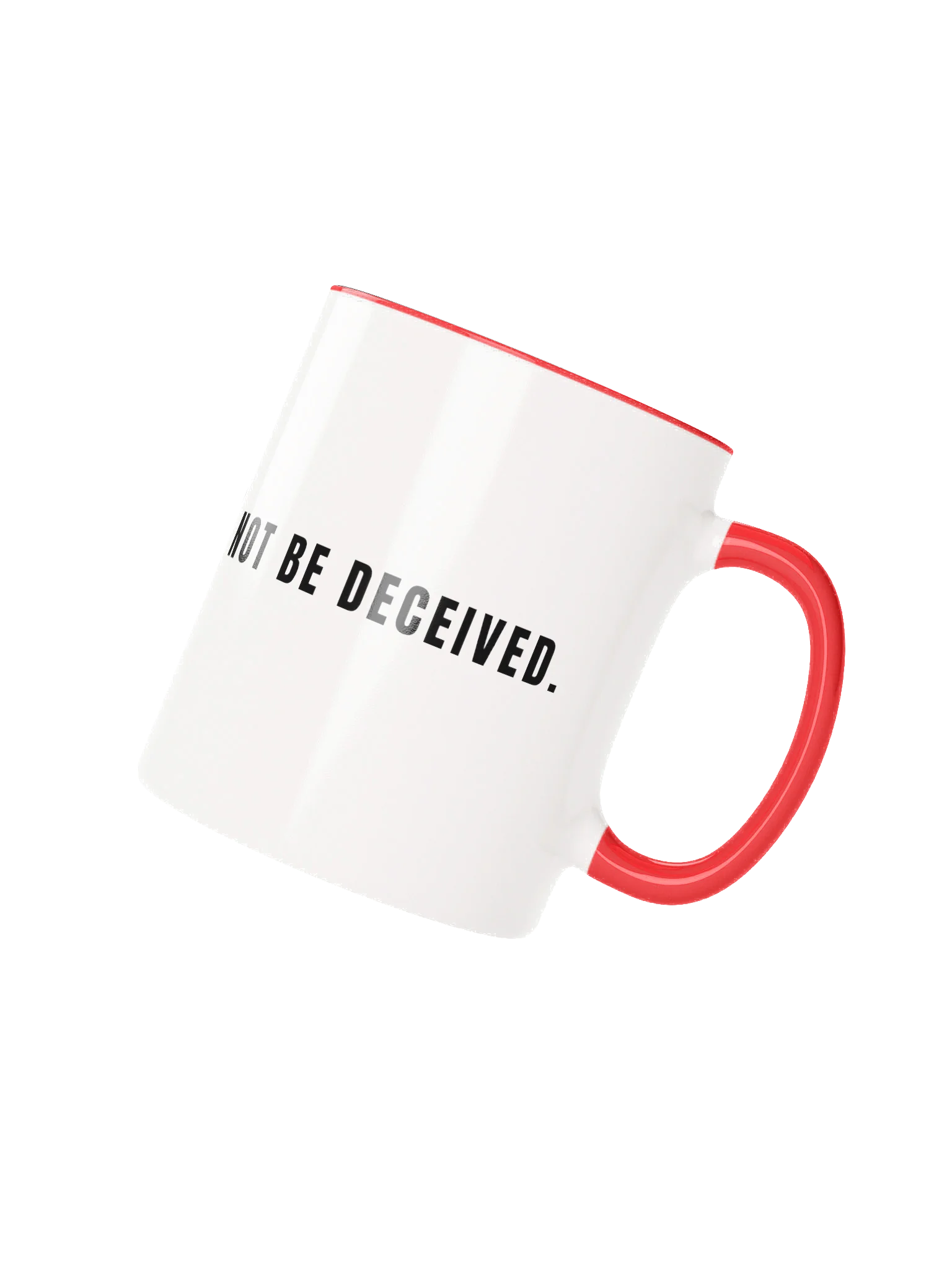 NOT BE DECEIVED Mug product image (2)