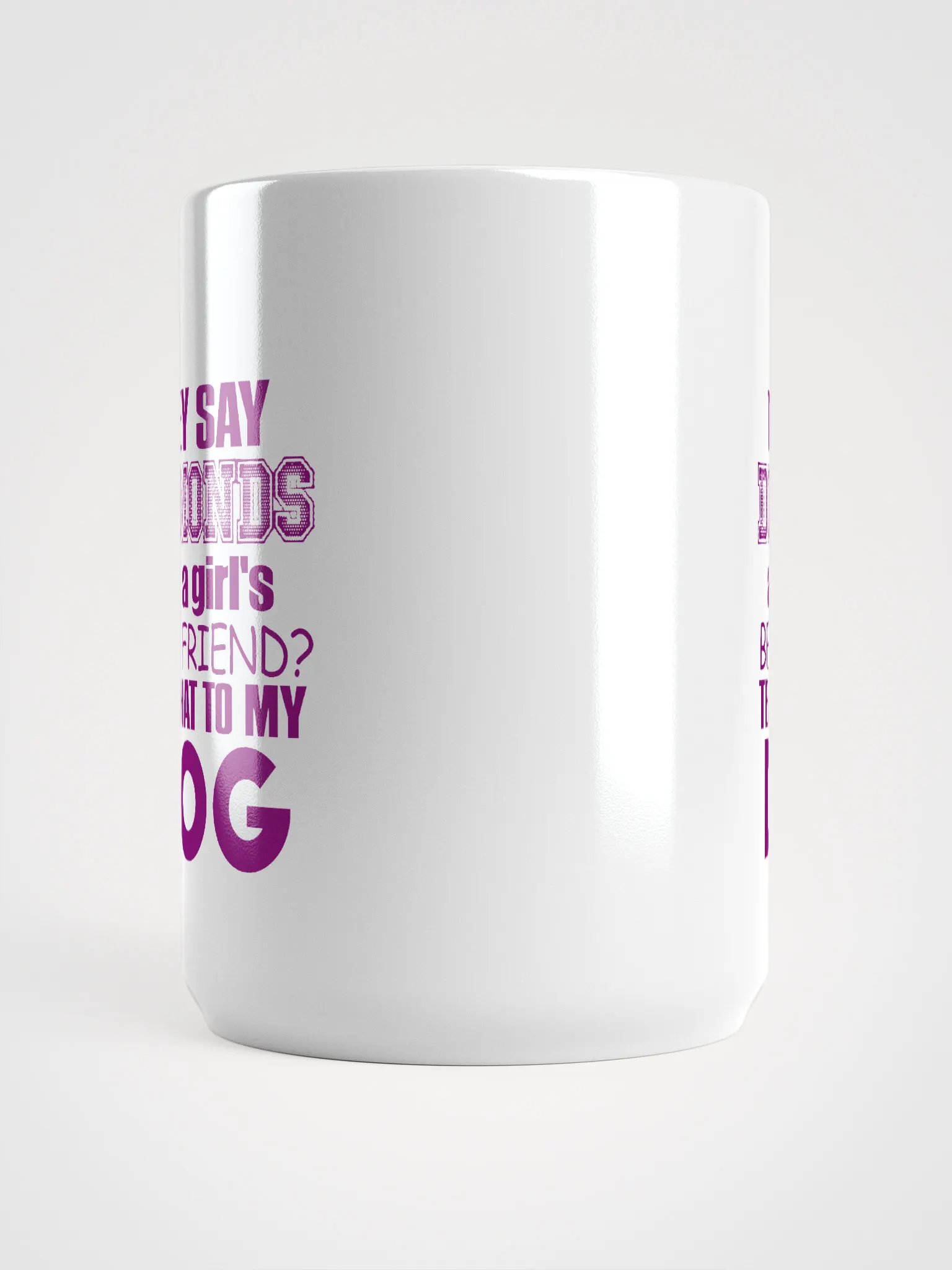They say diamonds - mug product image (5)