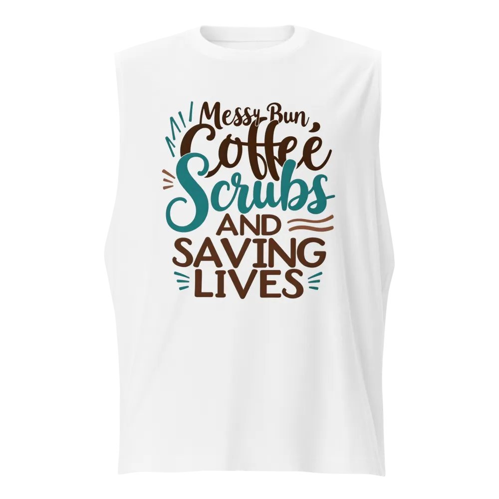 Messy Bun & Saving Lives Muscle Tank product image (1)