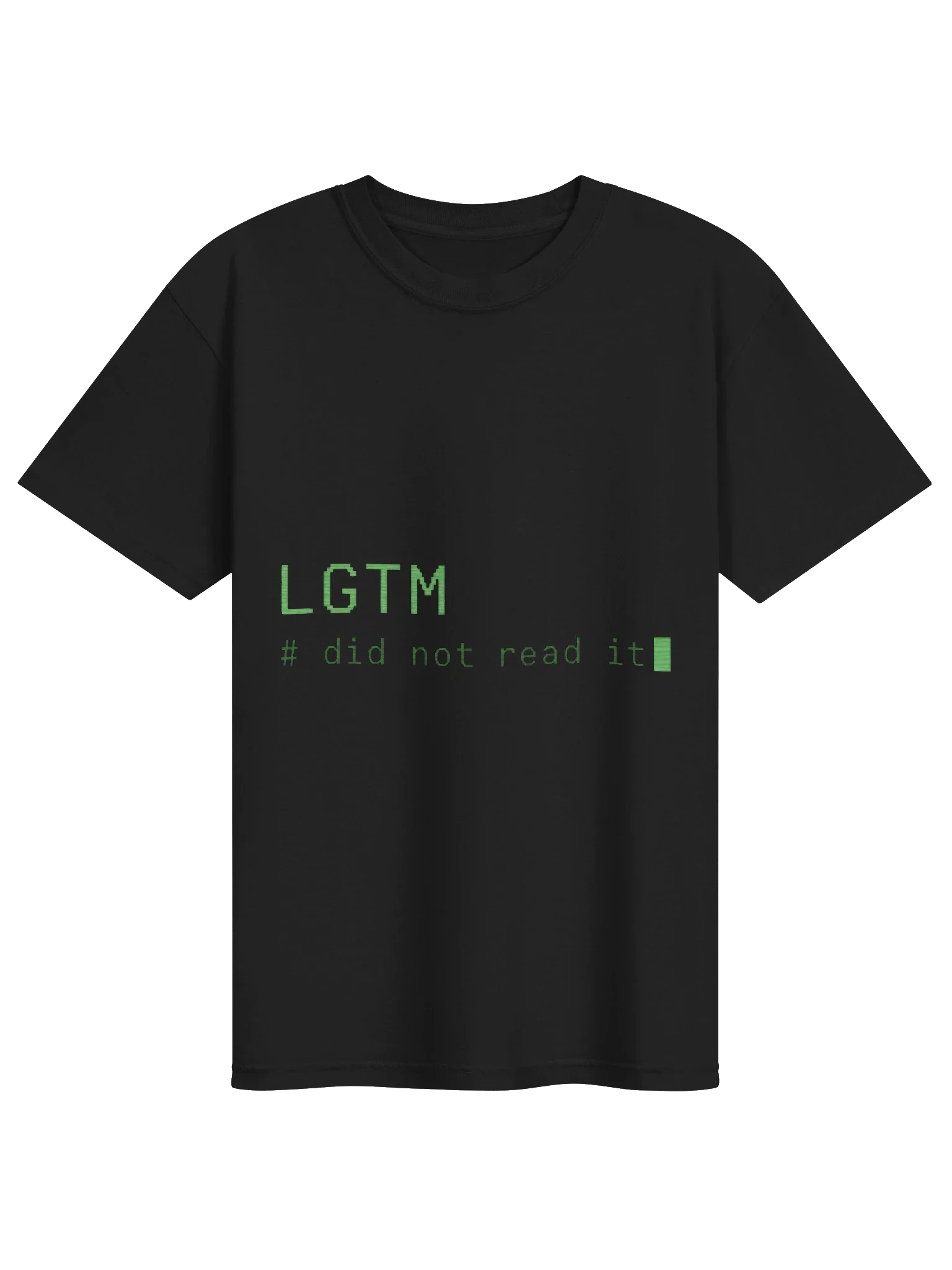 LGTM Did Not Read It Tee