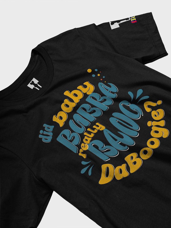 Did Baby Bubba Bang DaBoogie teeshirt product image (2)
