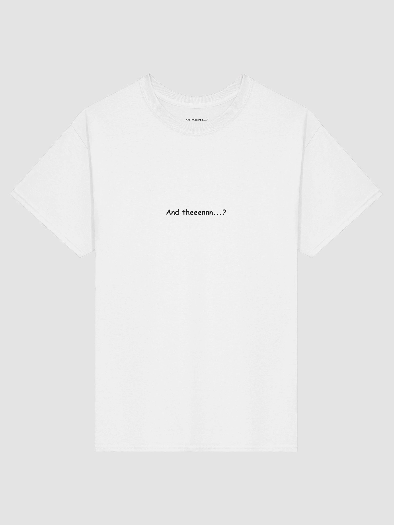 And theeennn - women t-shirt product image (1)