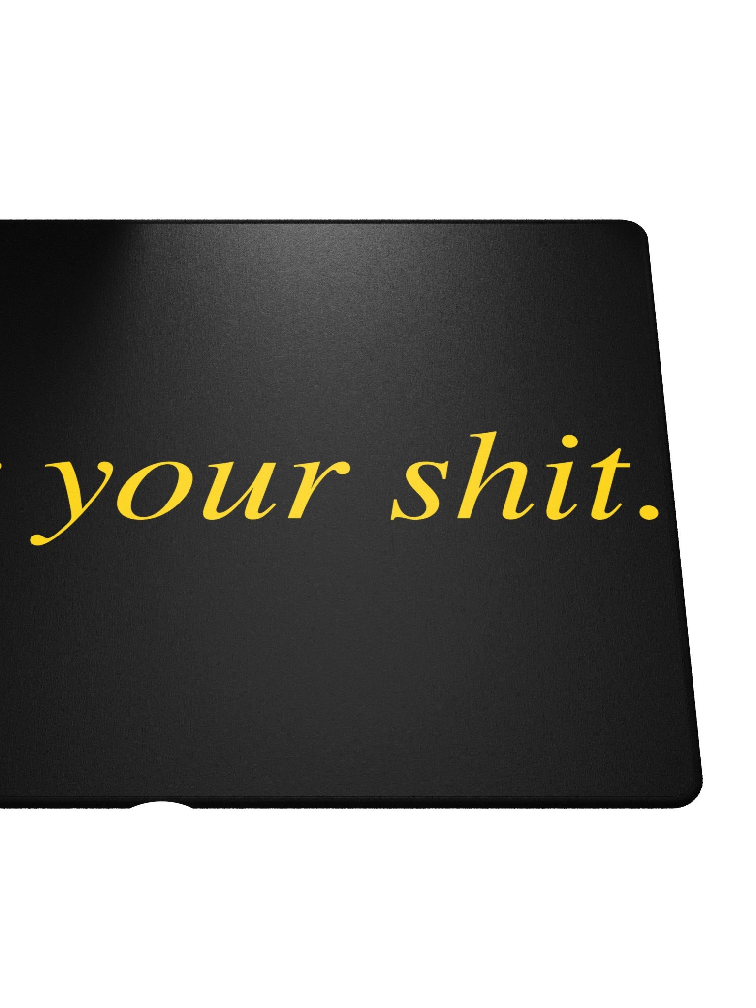 No ShopCo | Gaming Mouse Pad - Fix Your Shit Yellow on White product image (5)
