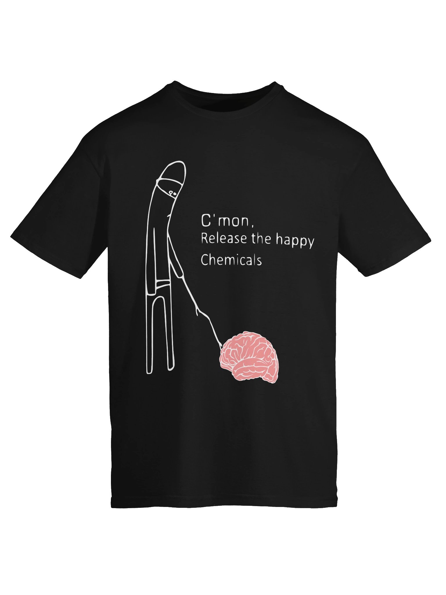 C’mon Brain, Release the Happy Chemicals – Funny Science T-Shirt product image (5)