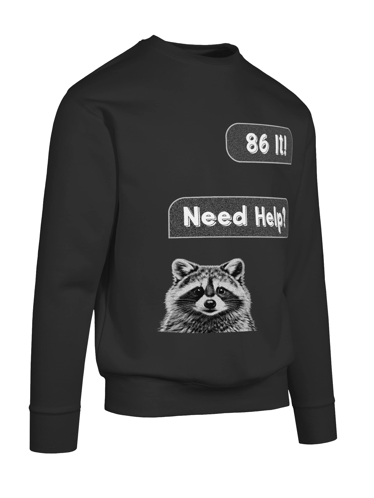 86 It! Need Help? Noise Texture Chat Raccoon Face Sweatshirt product image (10)