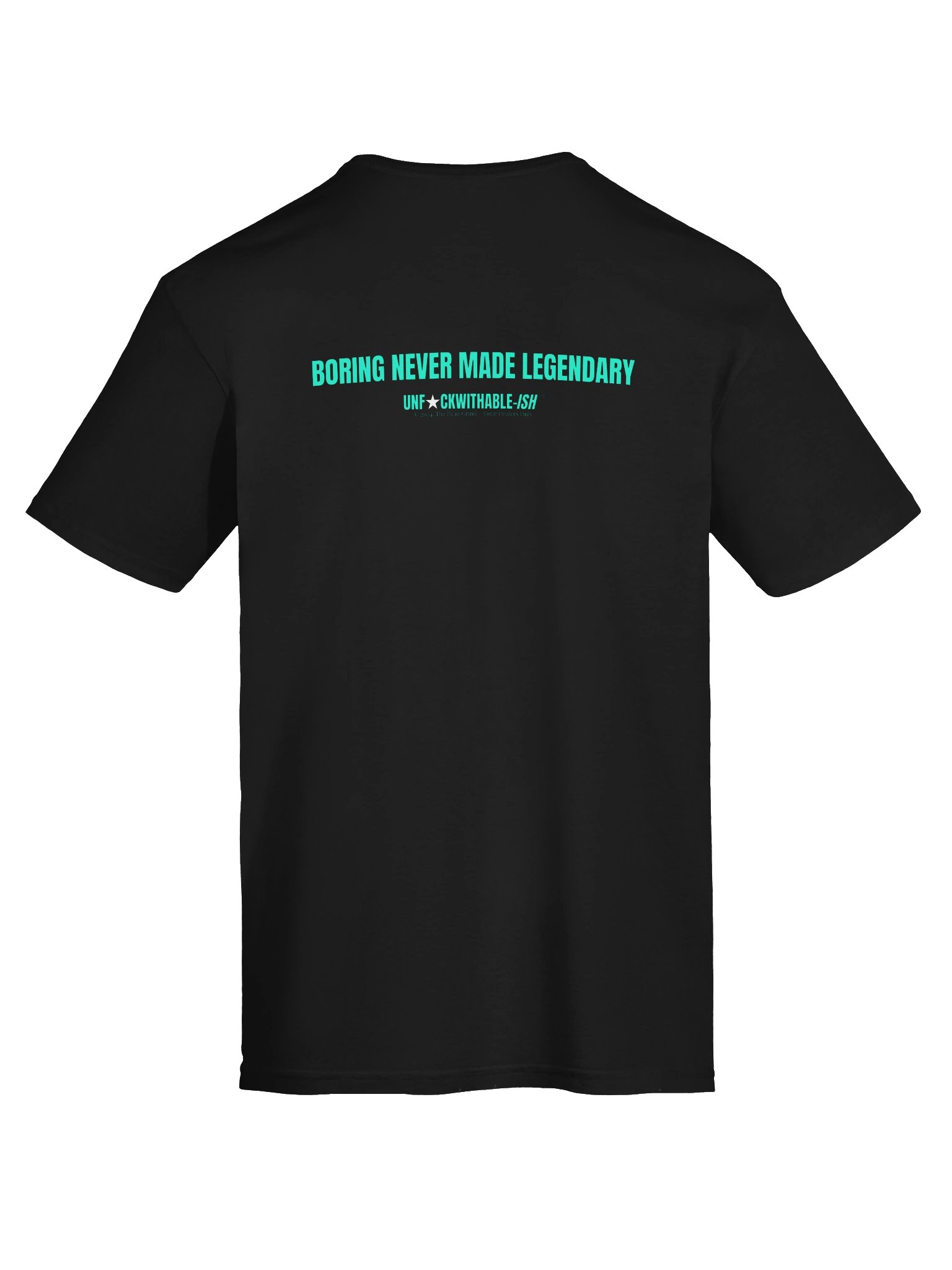 UNF★CKWITHABLE-ISH™ Women's T-Shirt Boring Never Made Legendary product image (7)