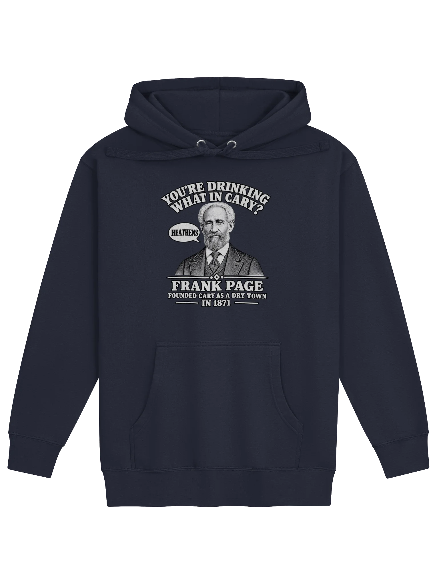 "You’re Drinking What in Cary?" Frank Page Unisex Cotton Hoodie product image (1)