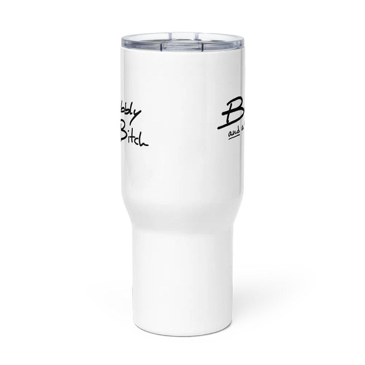 Bubbly and a B*tch travel mug with a handle product image (2)