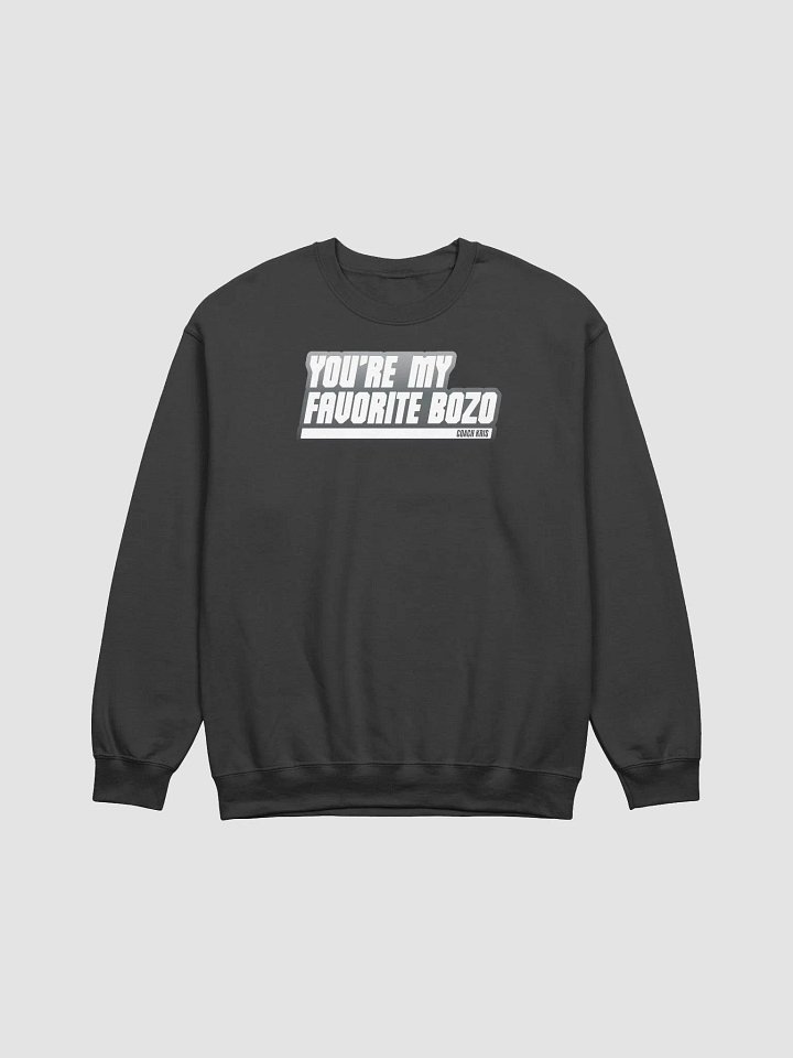 You're my favorite BOZO White crewneck product image (1)