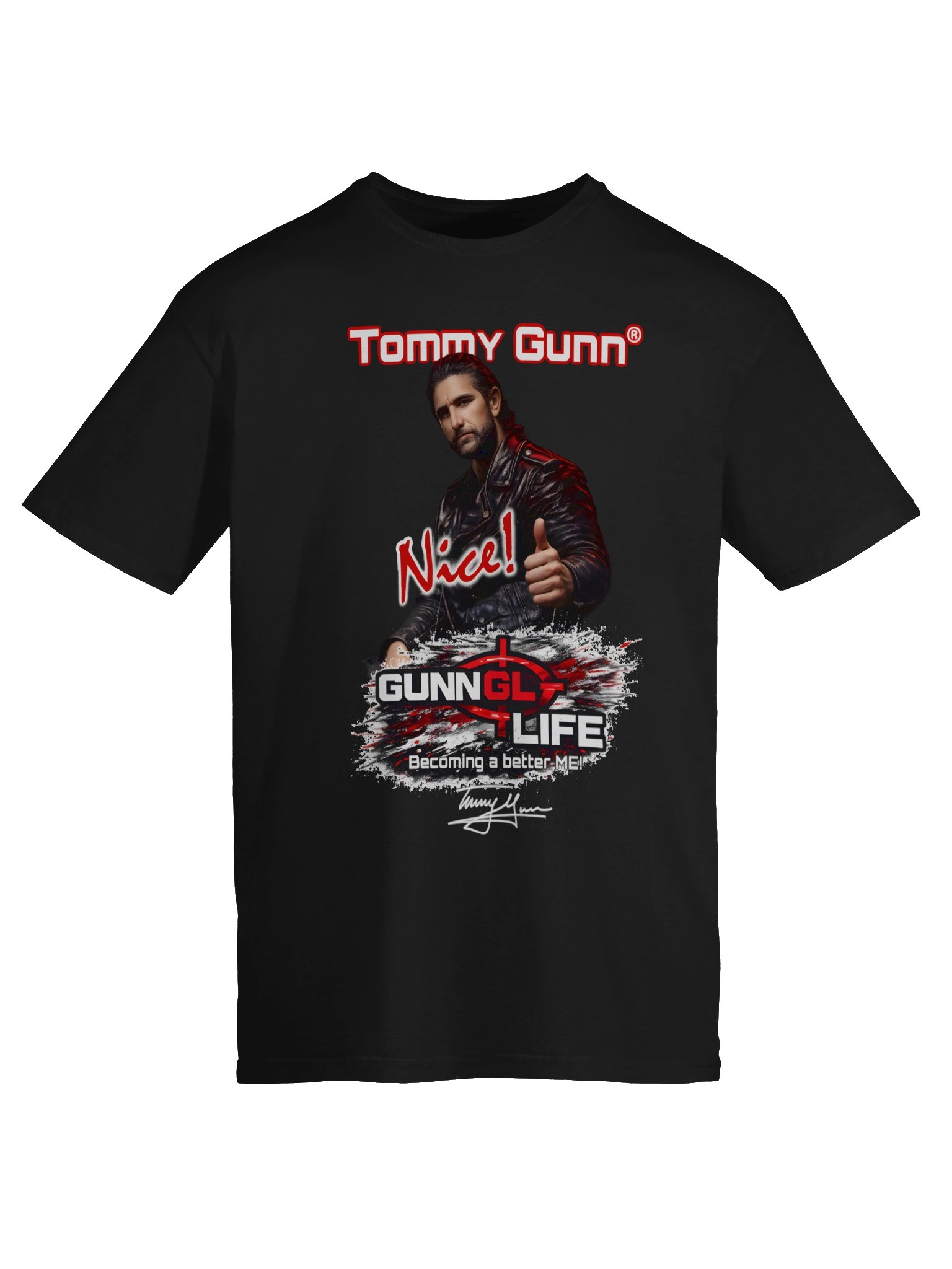 Limited Edition: Tommy Gunn “Nice!” GunnLife: Becoming a Better ME T-Shirt product image (25)