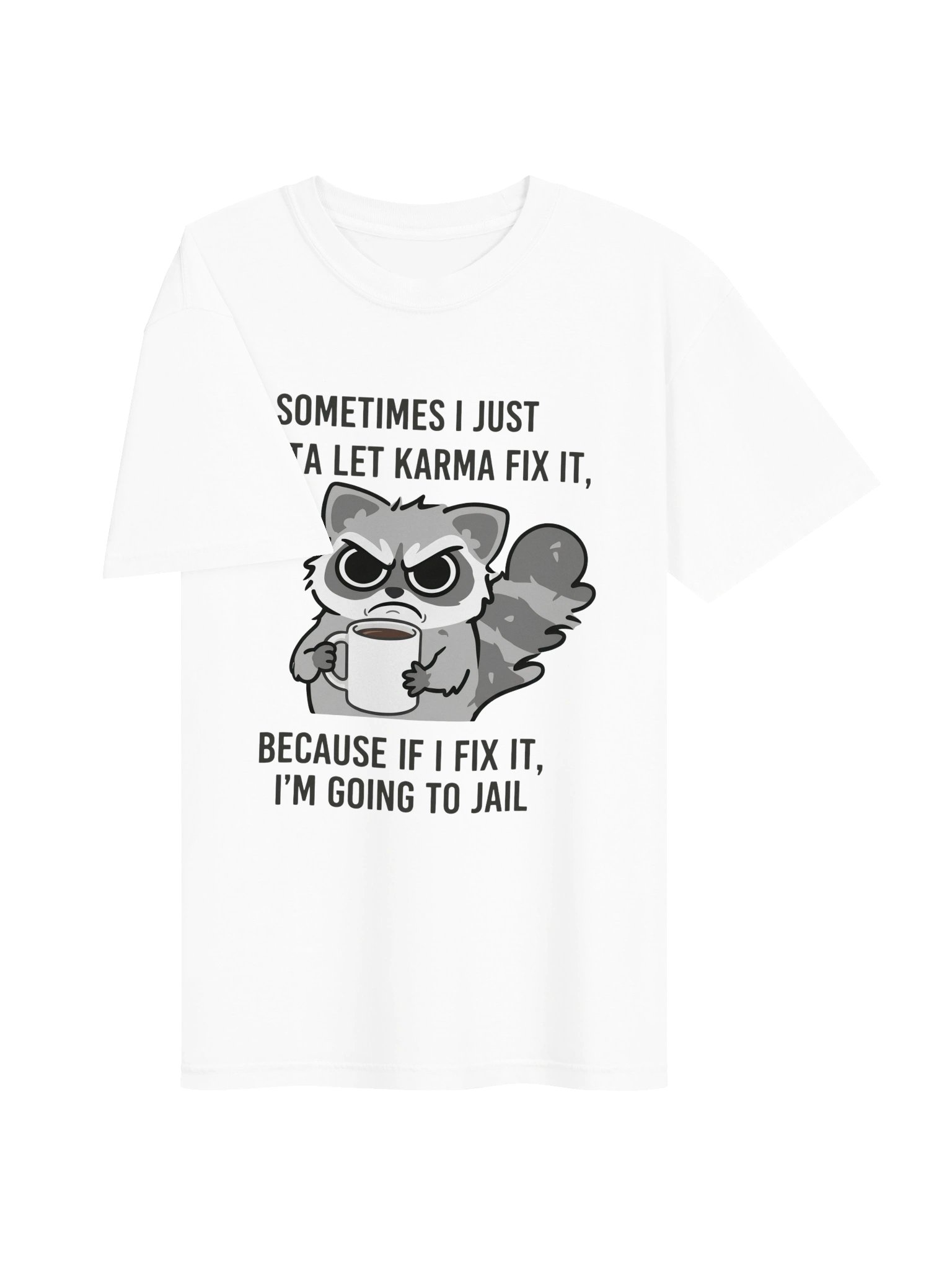 Grumpy Raccoon Karma Coffee T-Shirt - Funny Dark Humor Graphic Tee File product image (3)
