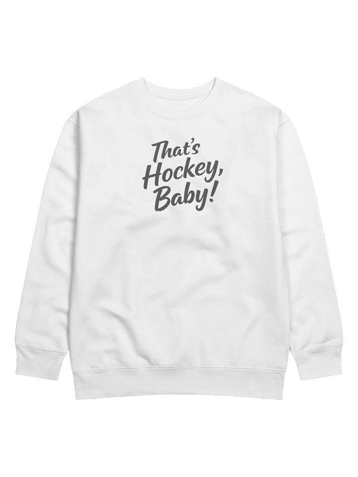 That's Hockey Sweatshirt 2 product image (3)
