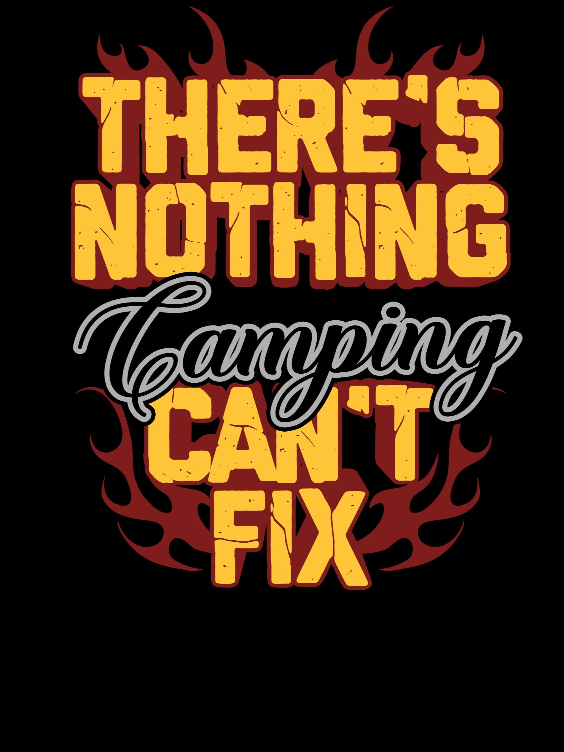 There's Nothing Camping Can't Fix product image (1)