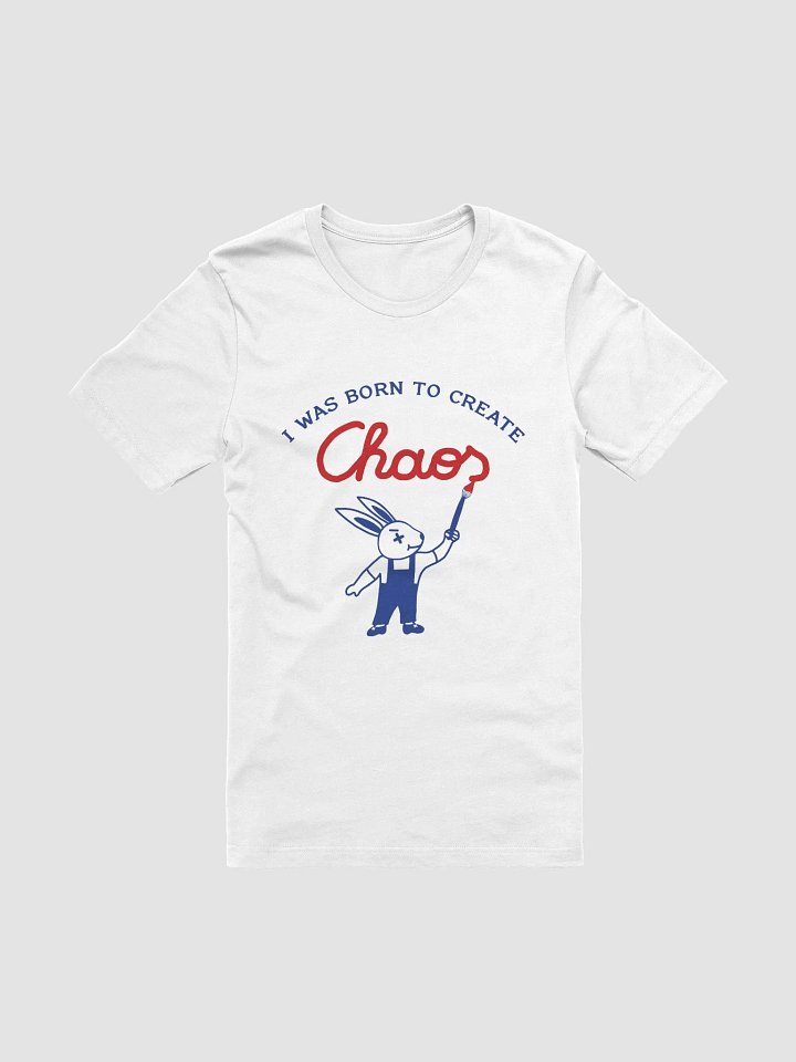 I WAS BORN TO CREATE... CHAOS product image (1)