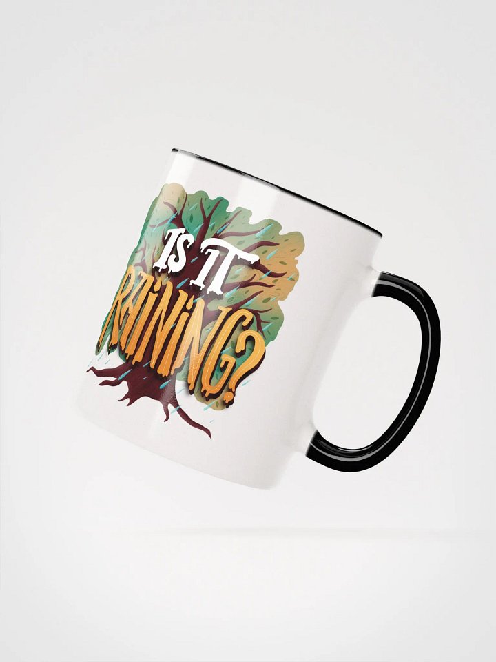 "Is It Raining?" Mug product image (2)