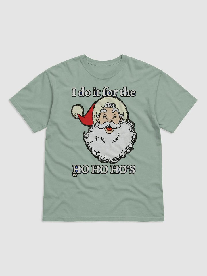 I DO IT FOR THE HO HO HO'S product image (5)