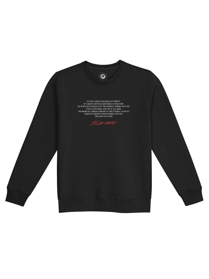 Team Flawsin Die Broke Premium Sweat Shirt product image (1)