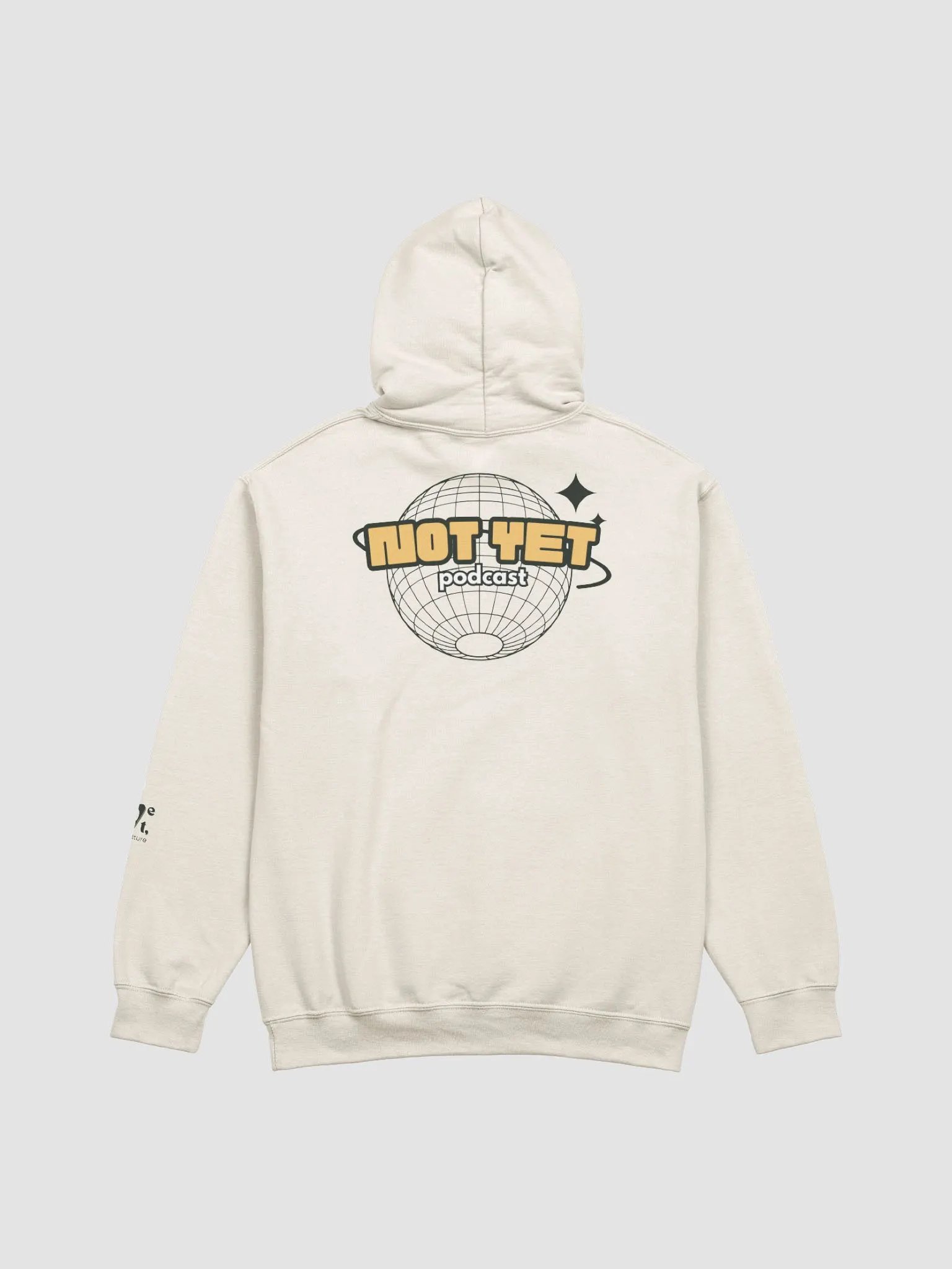 Not Yet Podcast (Find Your Influence) Hoodie product image (2)
