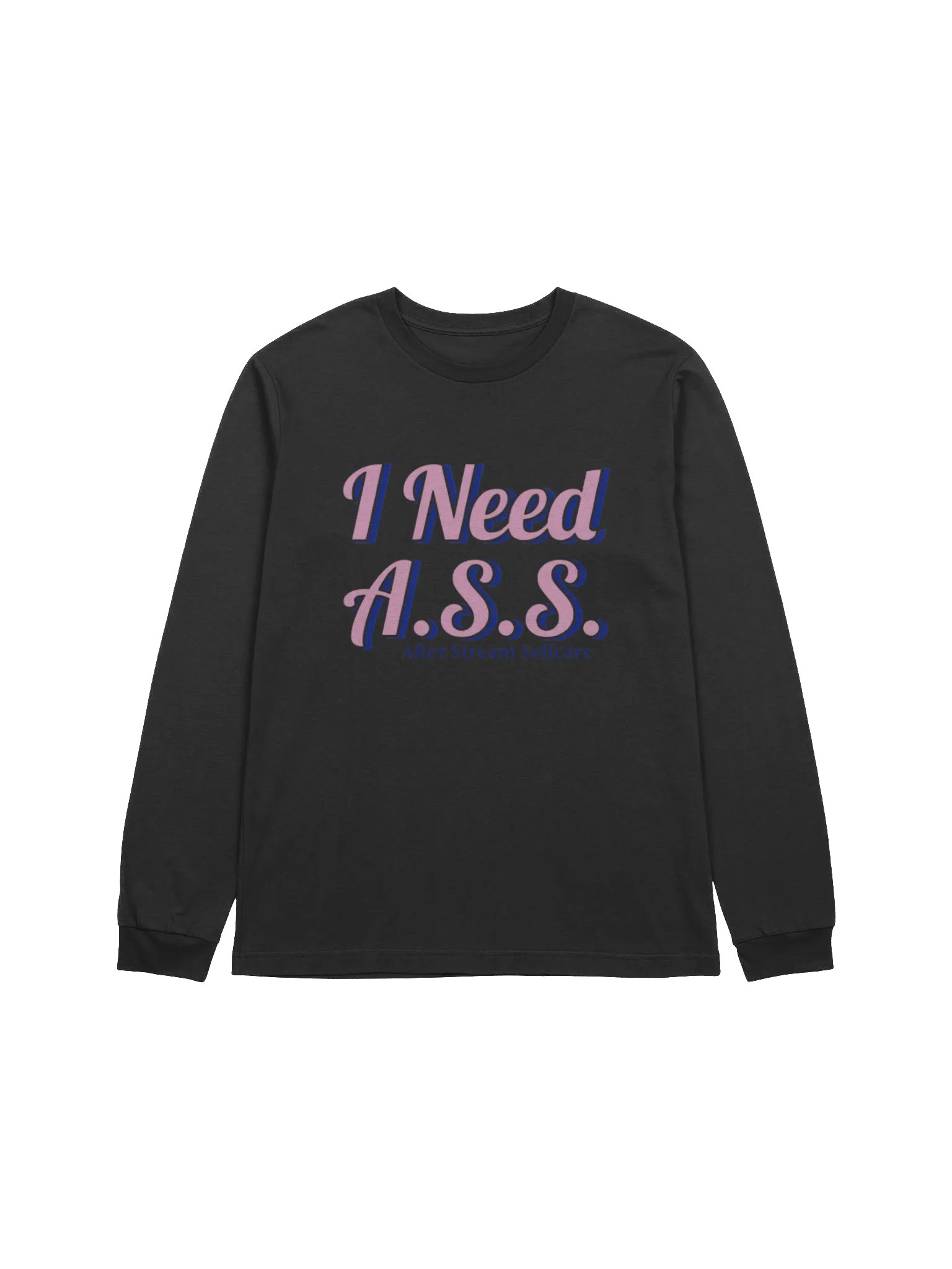 I Need A.S.S Long Sleeve product image (1)