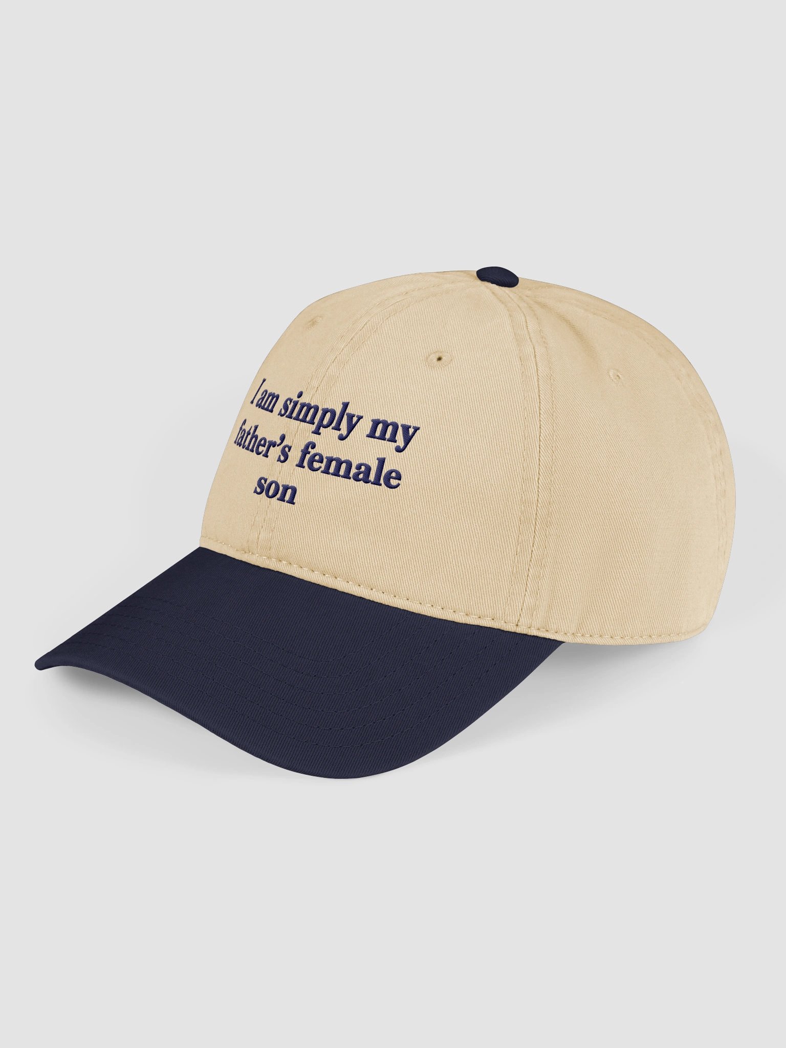 I Am Simply My Father's Female Son Hat - Funny Embroidered Dad Cap (Navy Version). product image (3)