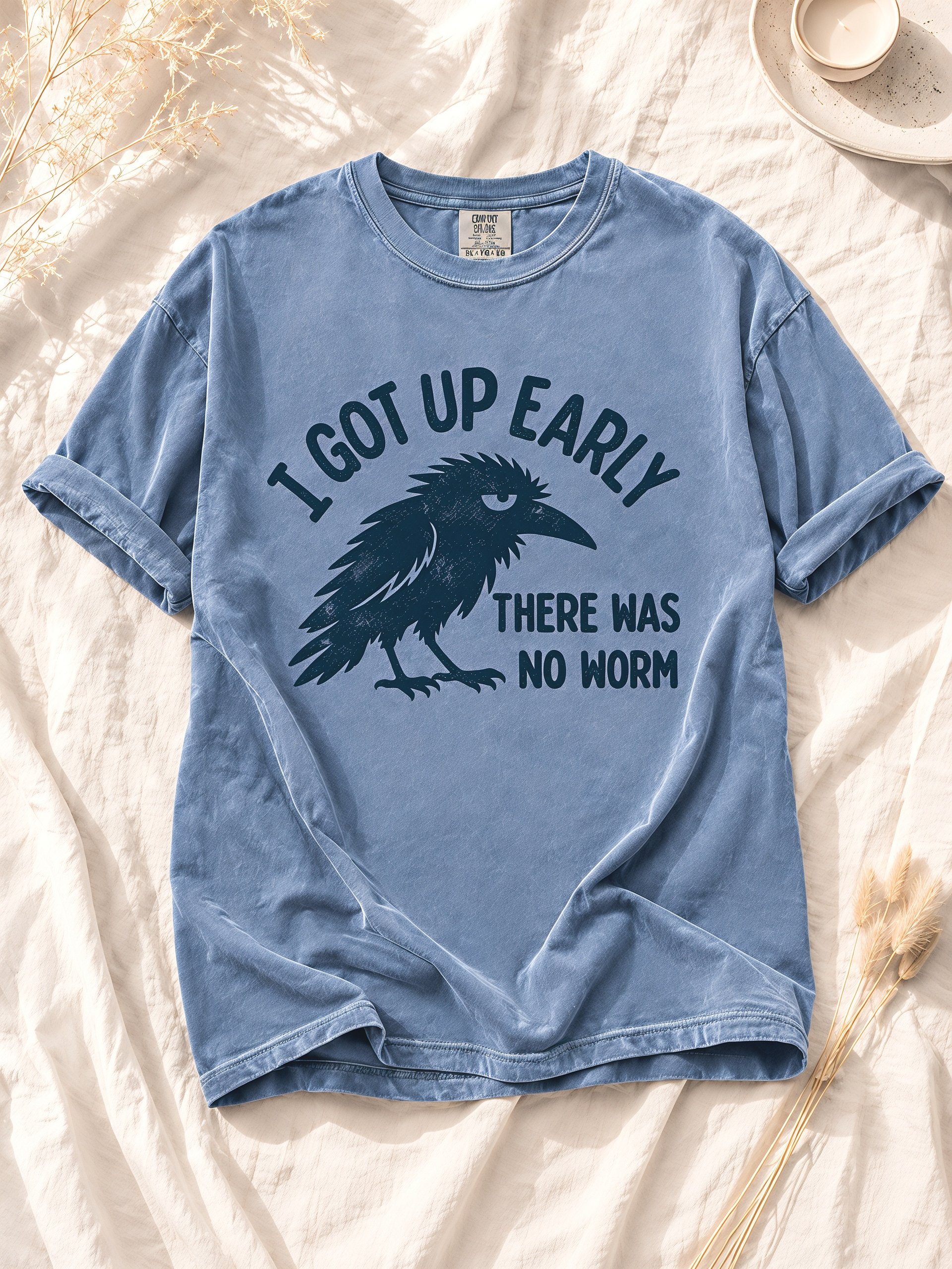 Grumpy Crow Tee – “I Got Up Early, There Was No Worm” product image (8)