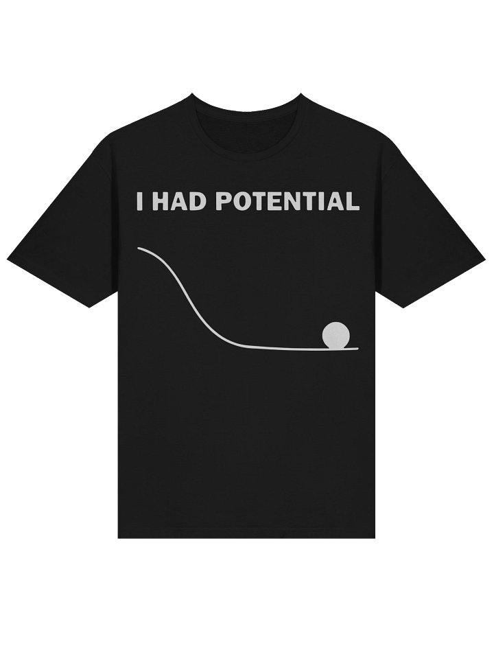 I Had Potential Shirt product image (2)
