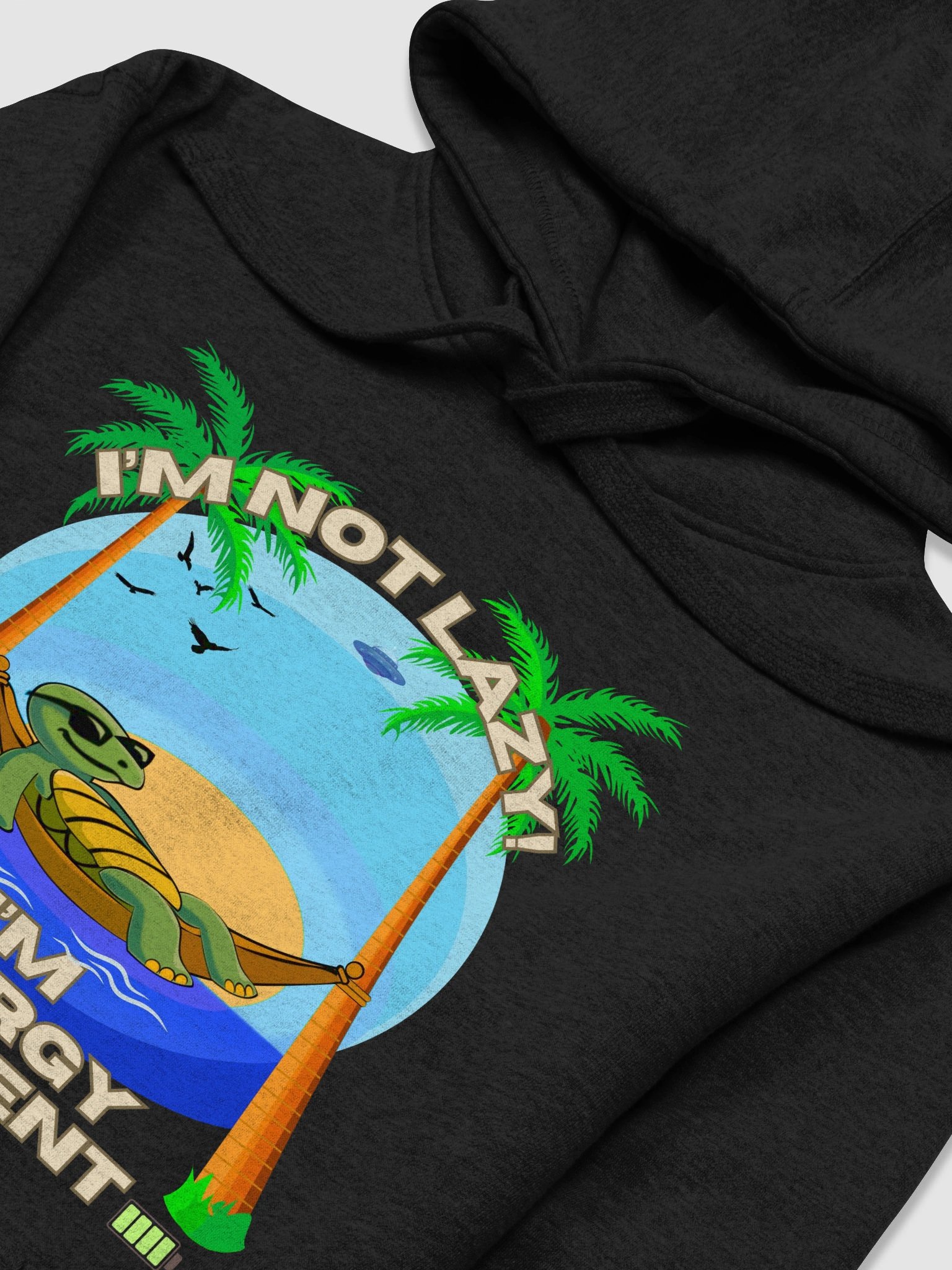 "I'm Not Lazy – I'm Energy Efficient" Hoodie product image (2)