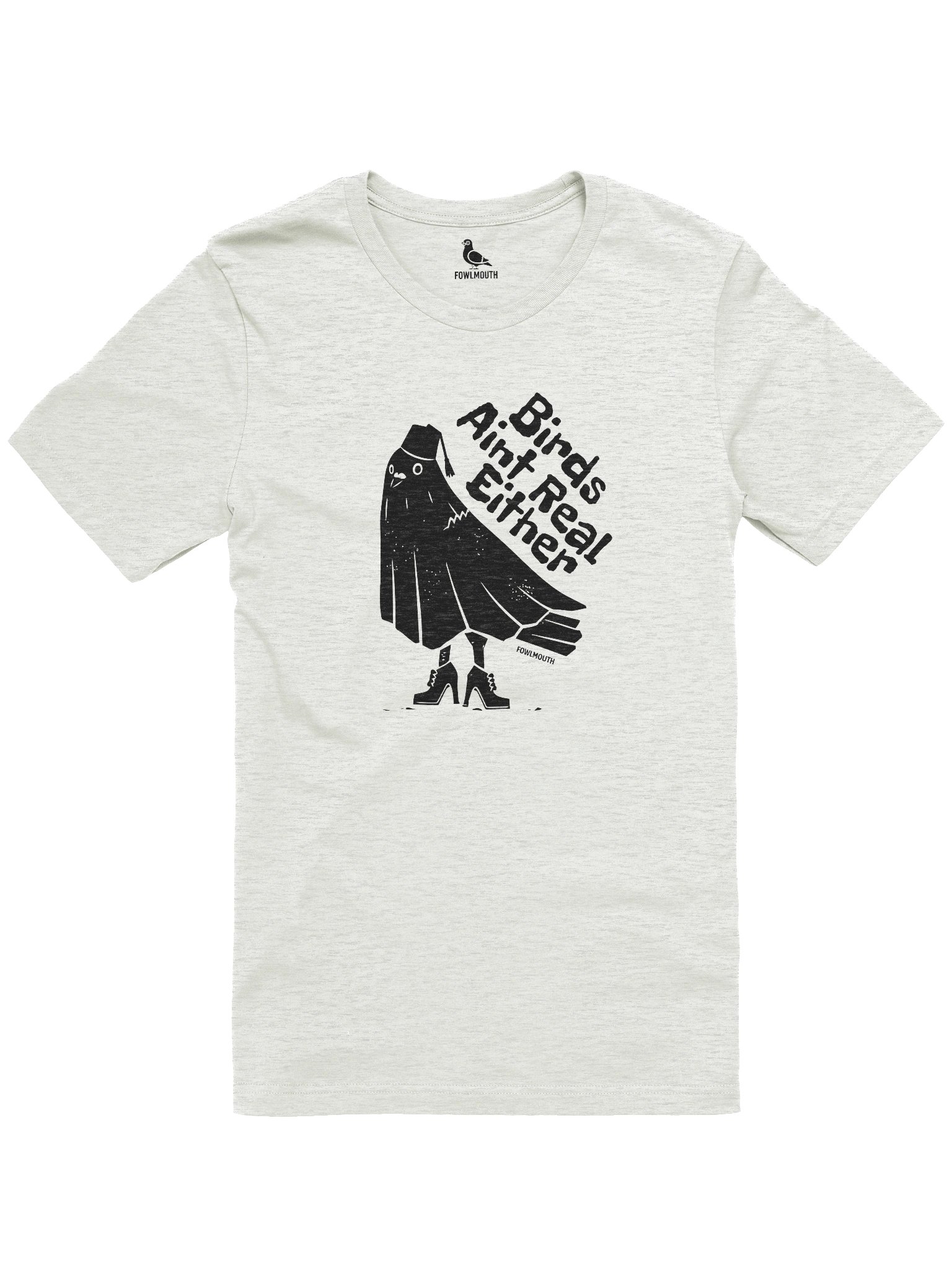 Fowlmouth Birds Aint Real Either Pigeon Supersoft T-shirt product image (1)