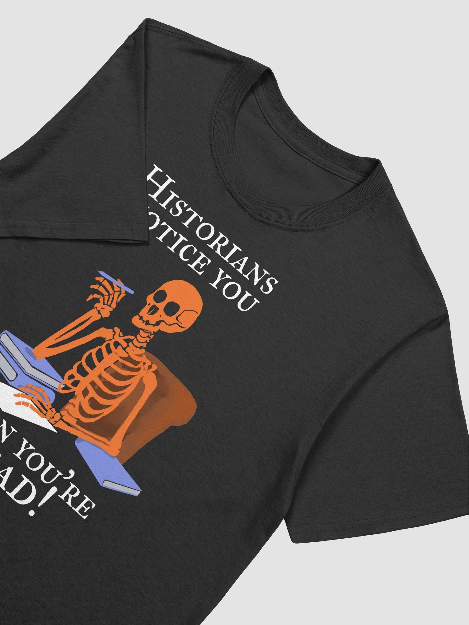 Skeletal Scholar funny dark history T-Shirt product image (26)