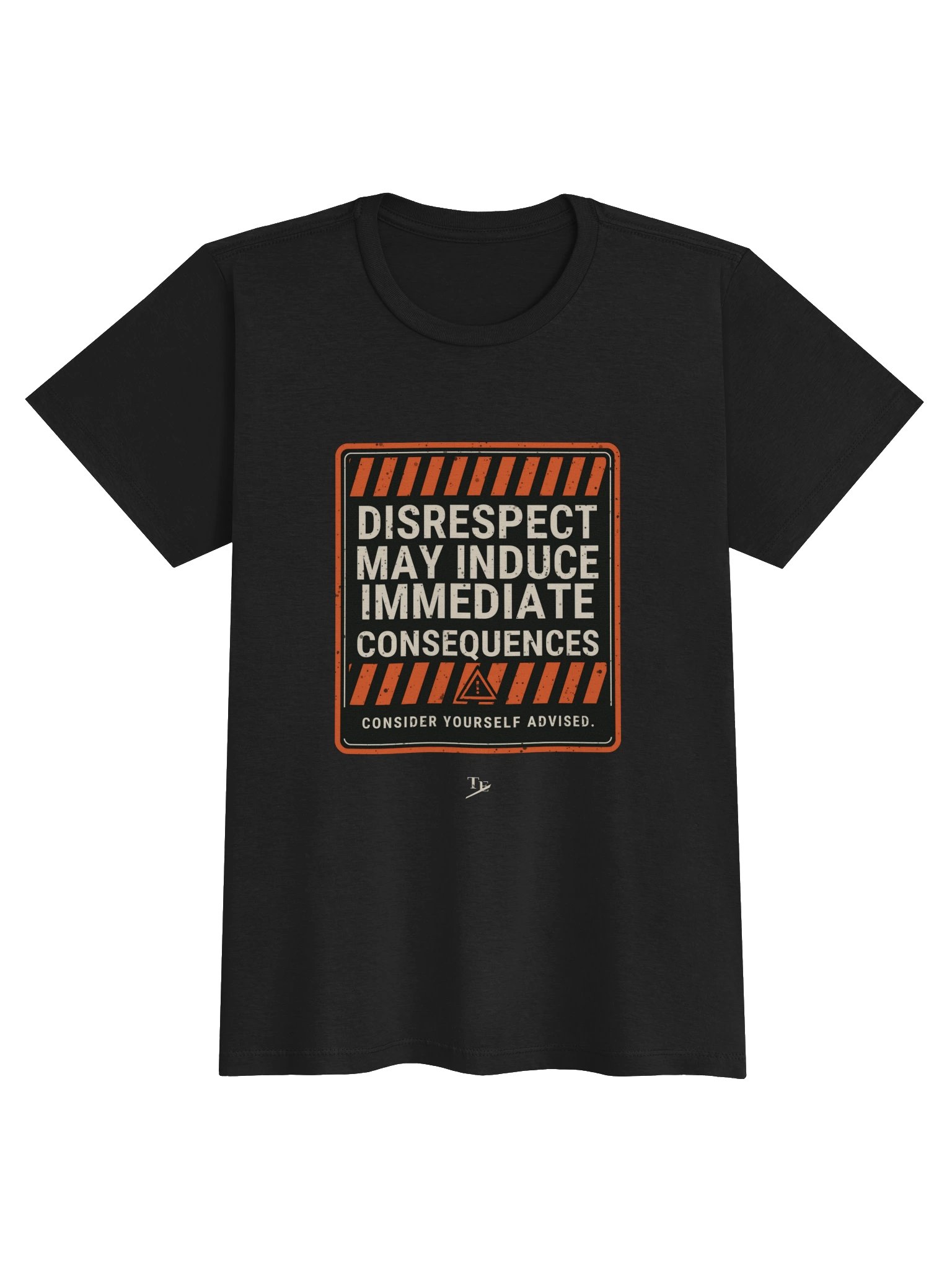 Disrespect May Induce Immediate Consequences - Women's Tee product image (1)
