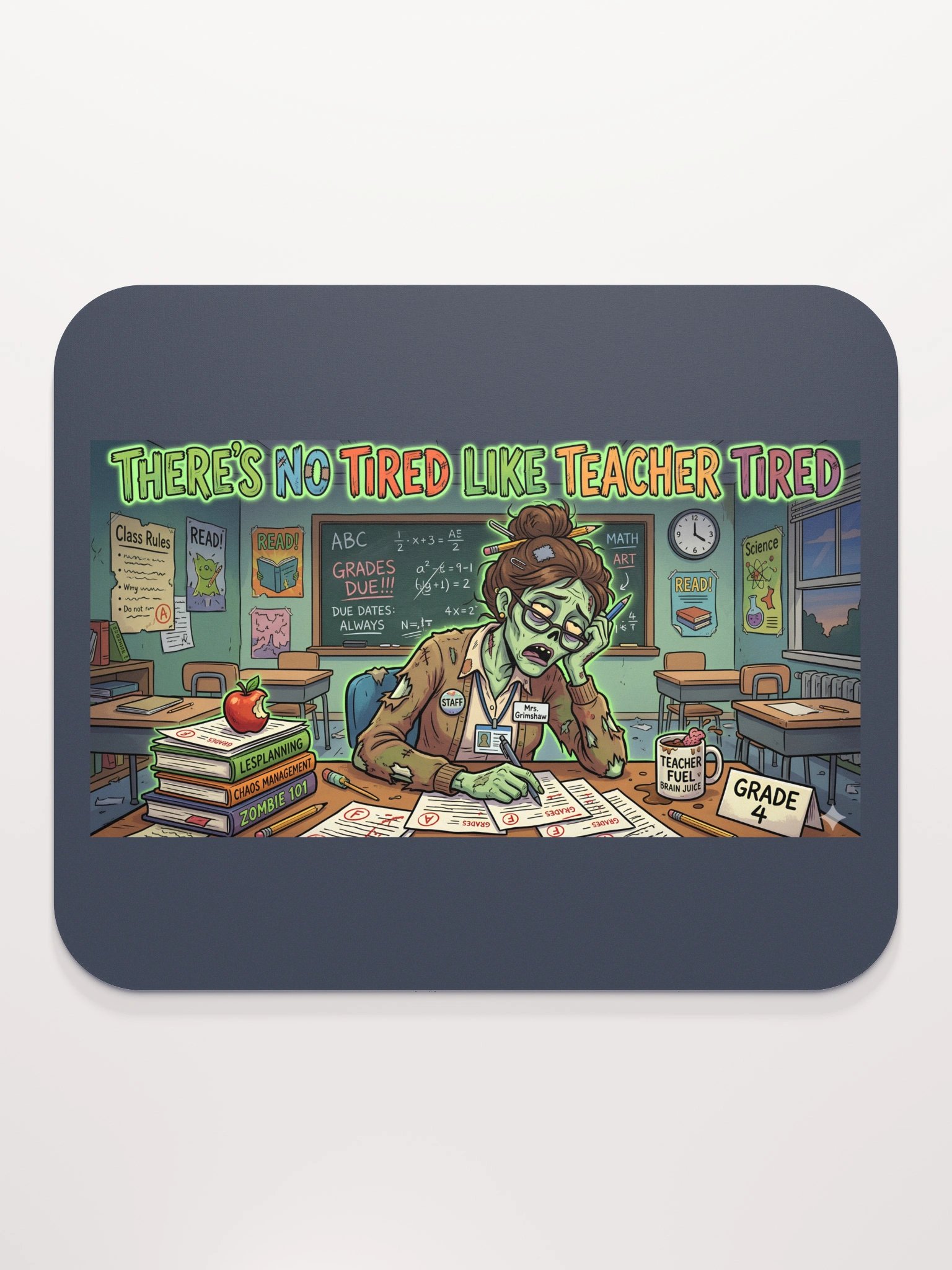 "There's No Tired Like Teacher Tired" Zombie Teacher Mouse Pad | Teacher Tired Collection product image (1)