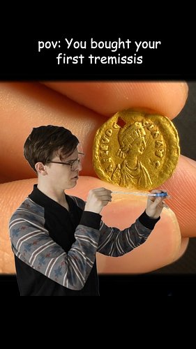 Pov: You've bought your first ancient gold coin, a Tremissis, you say to yourself 