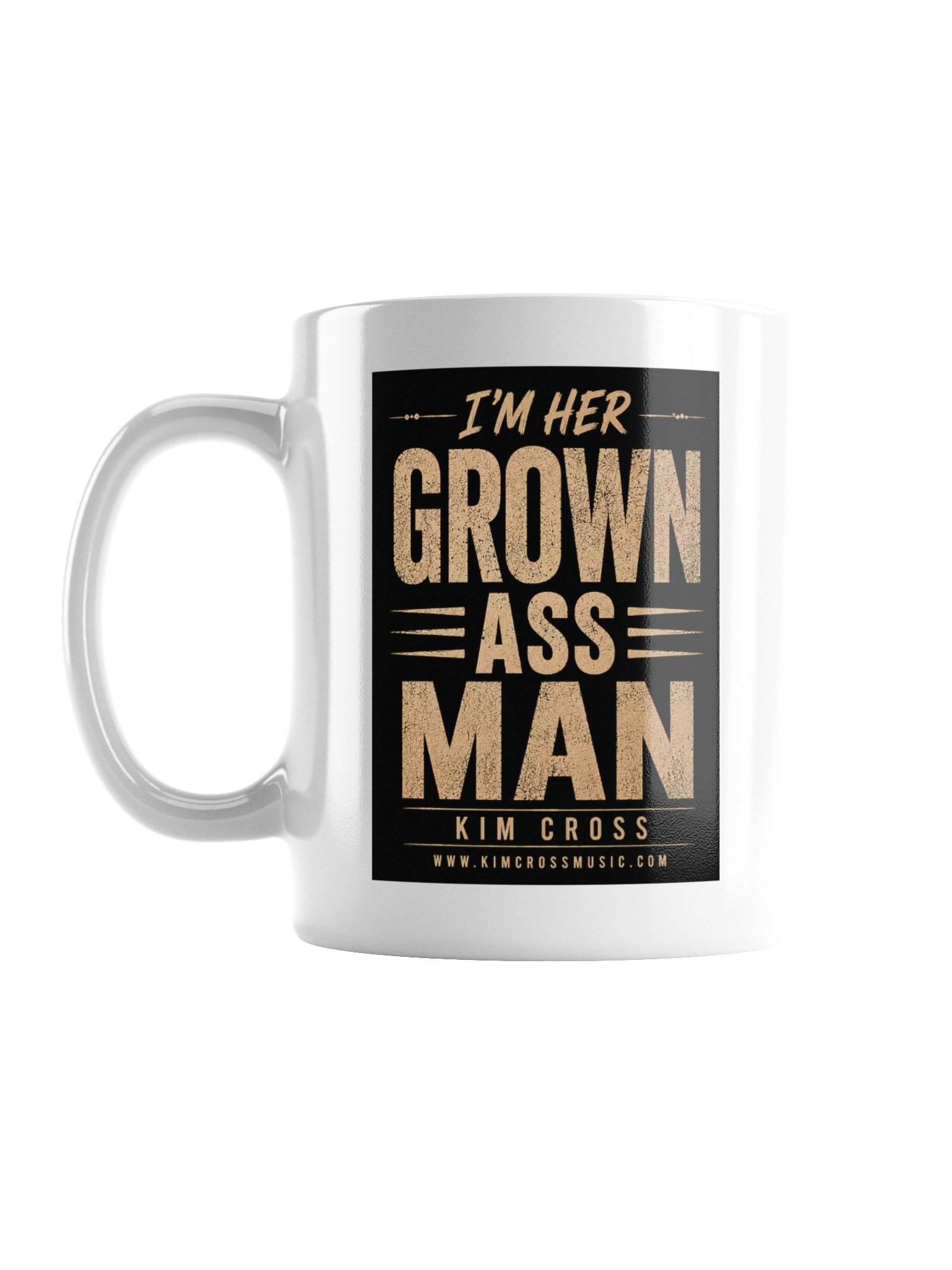 I'm Her Grown Ass Man White Coffee Mug product image (1)
