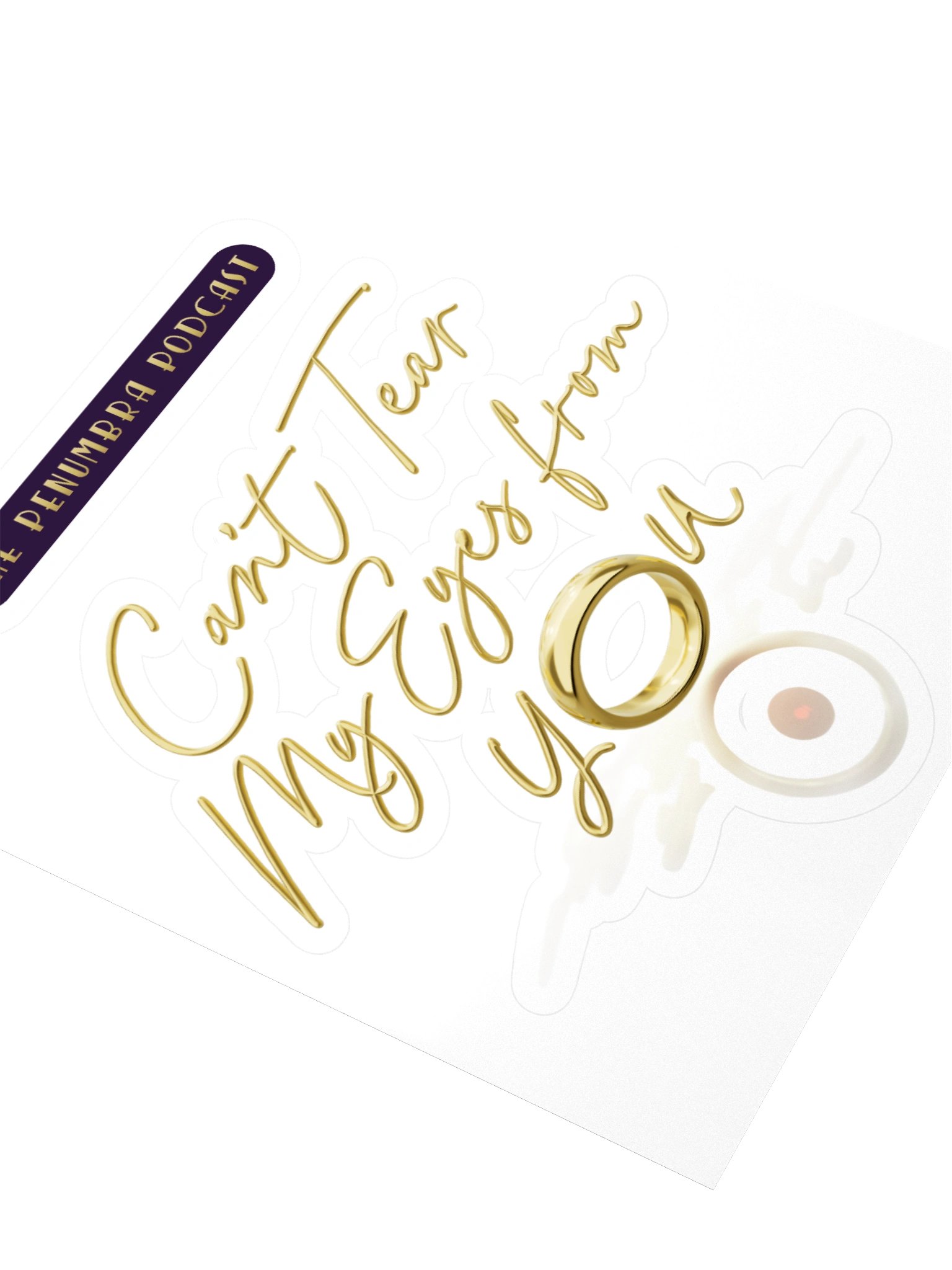 Cant Tear My Eyes from You Kiss-Cut Sticker product image (3)