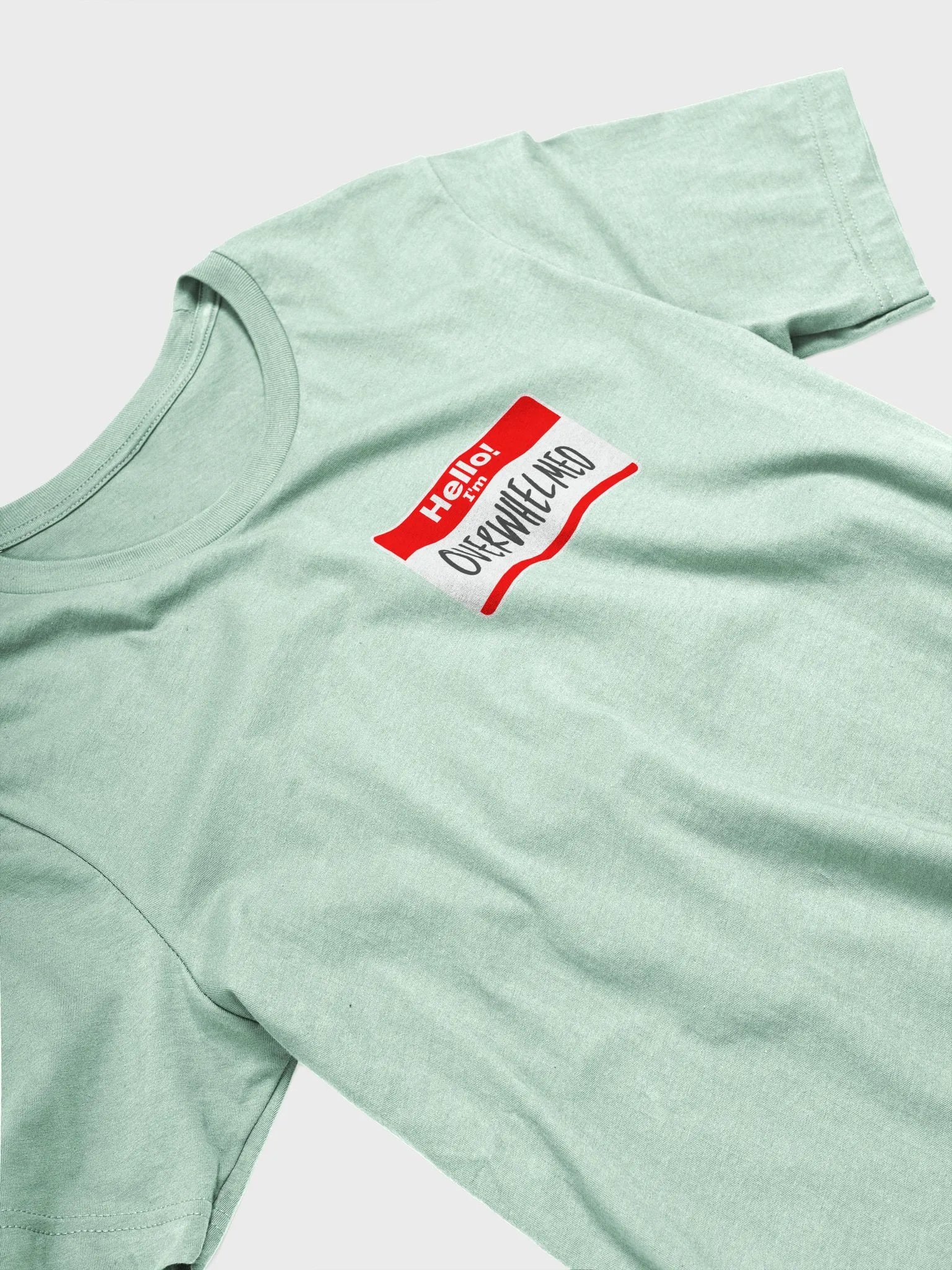 Hello, I'm Overwhelmed Tee Shirt product image (5)