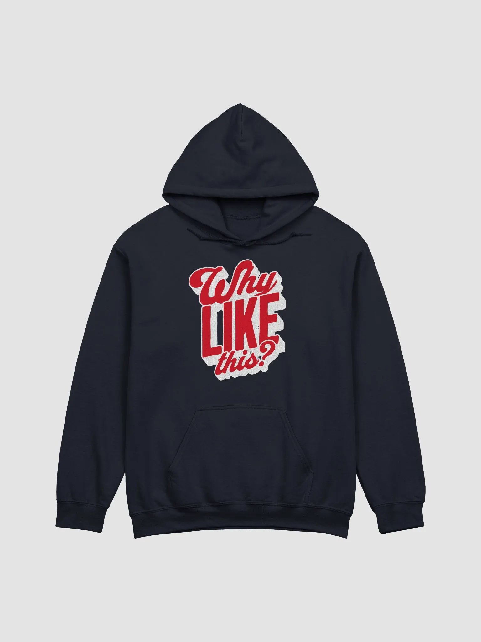 Why like this? Hoodie product image (1)