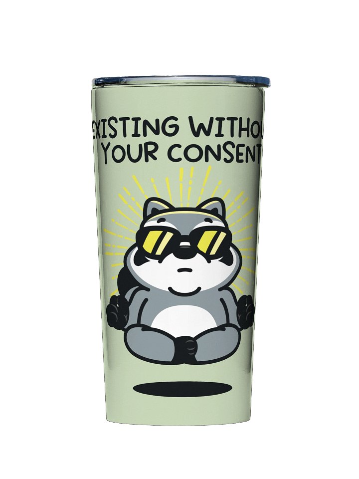Existing Without Your Consent Tumbler product image (1)