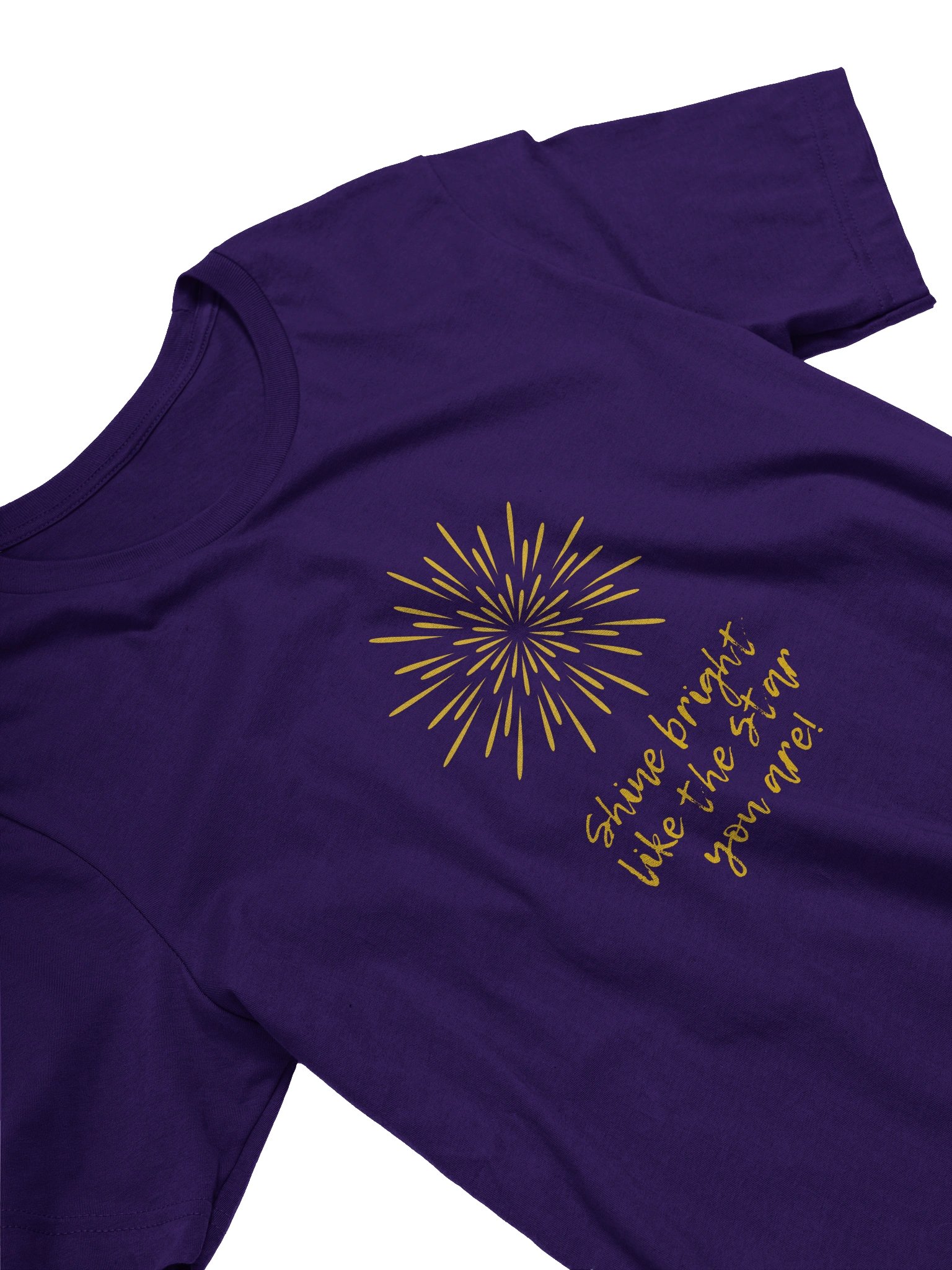 Shine Bright Like The Star You Are - T-Shirt 001 product image (19)