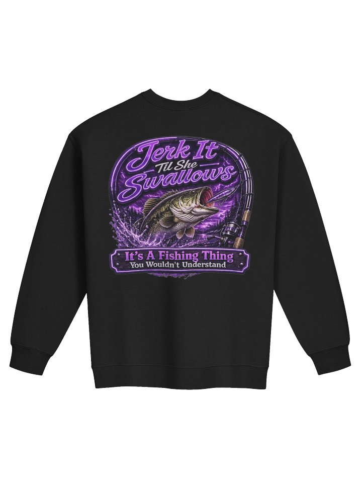 Jerk It Til She Swallows Purple Sweatshirt product image (6)