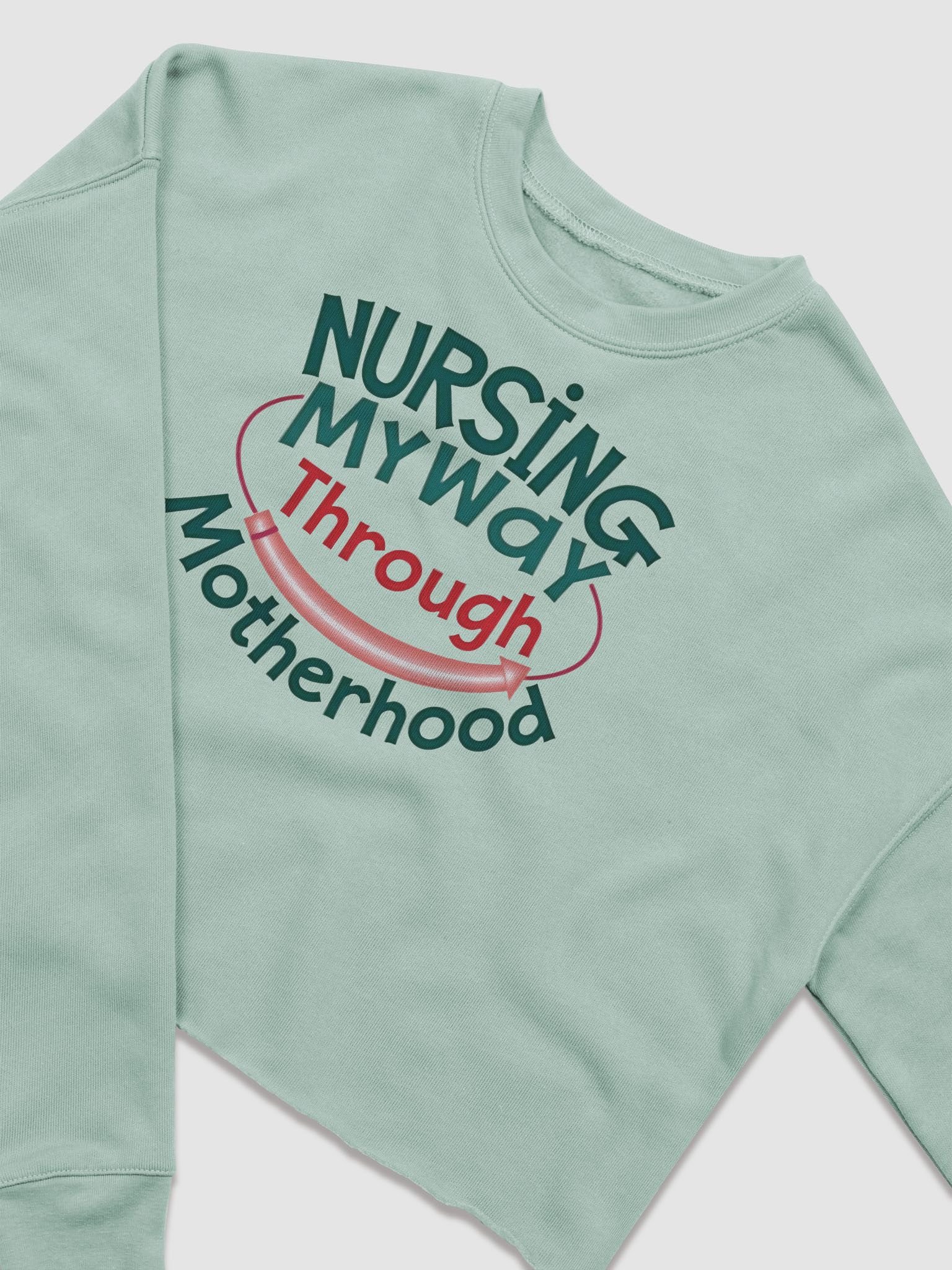 Nursing My Way Through Motherhood Crop Sweatshirt product image (6)