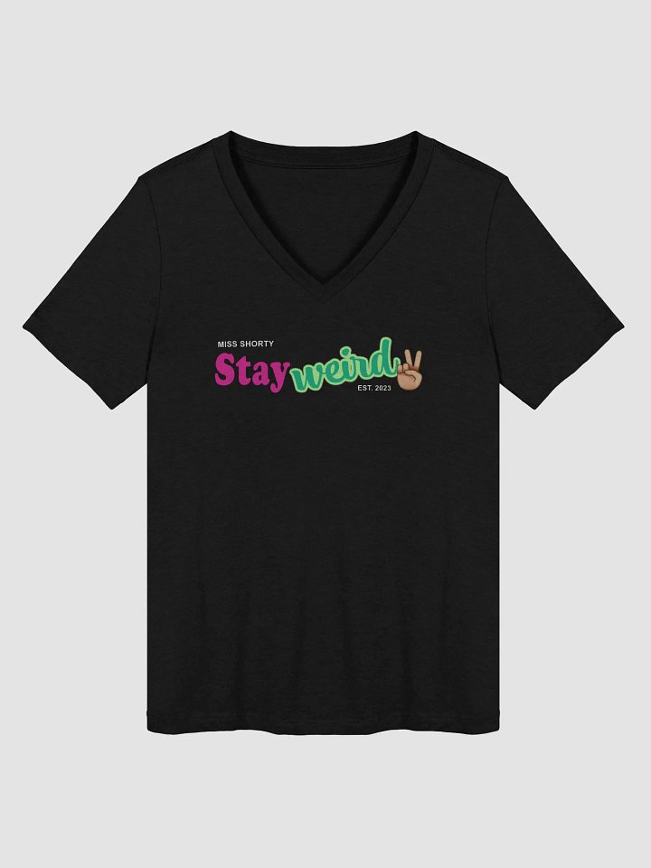 Stay Weird V Neck Tee product image (1)