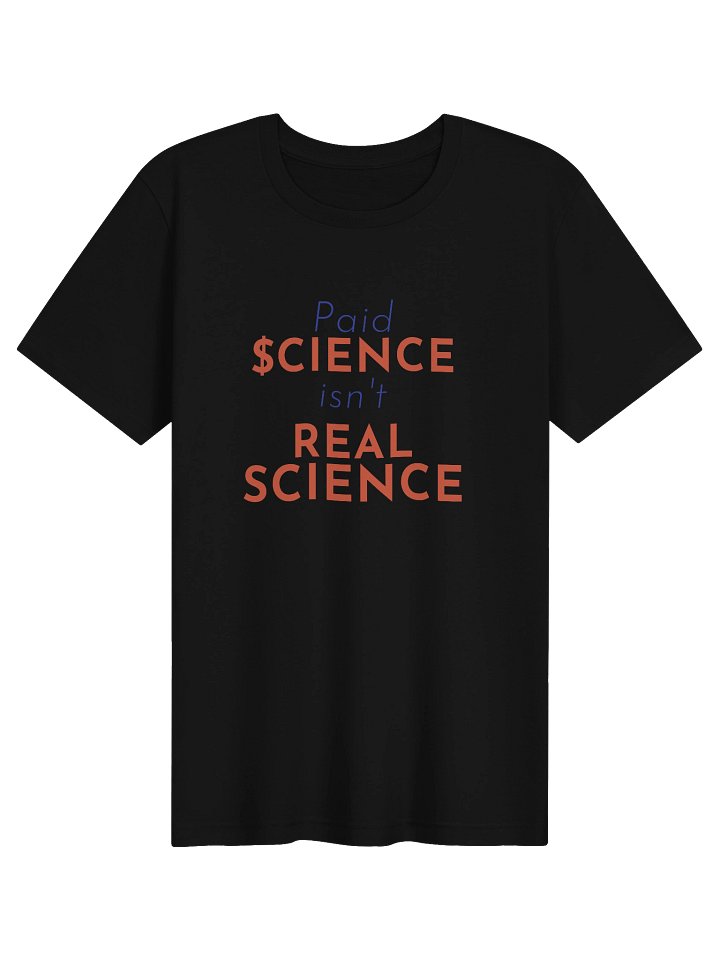 Paid $CIENCE Isn't REAL SCIENCE Tee - Confident Mama product image (1)