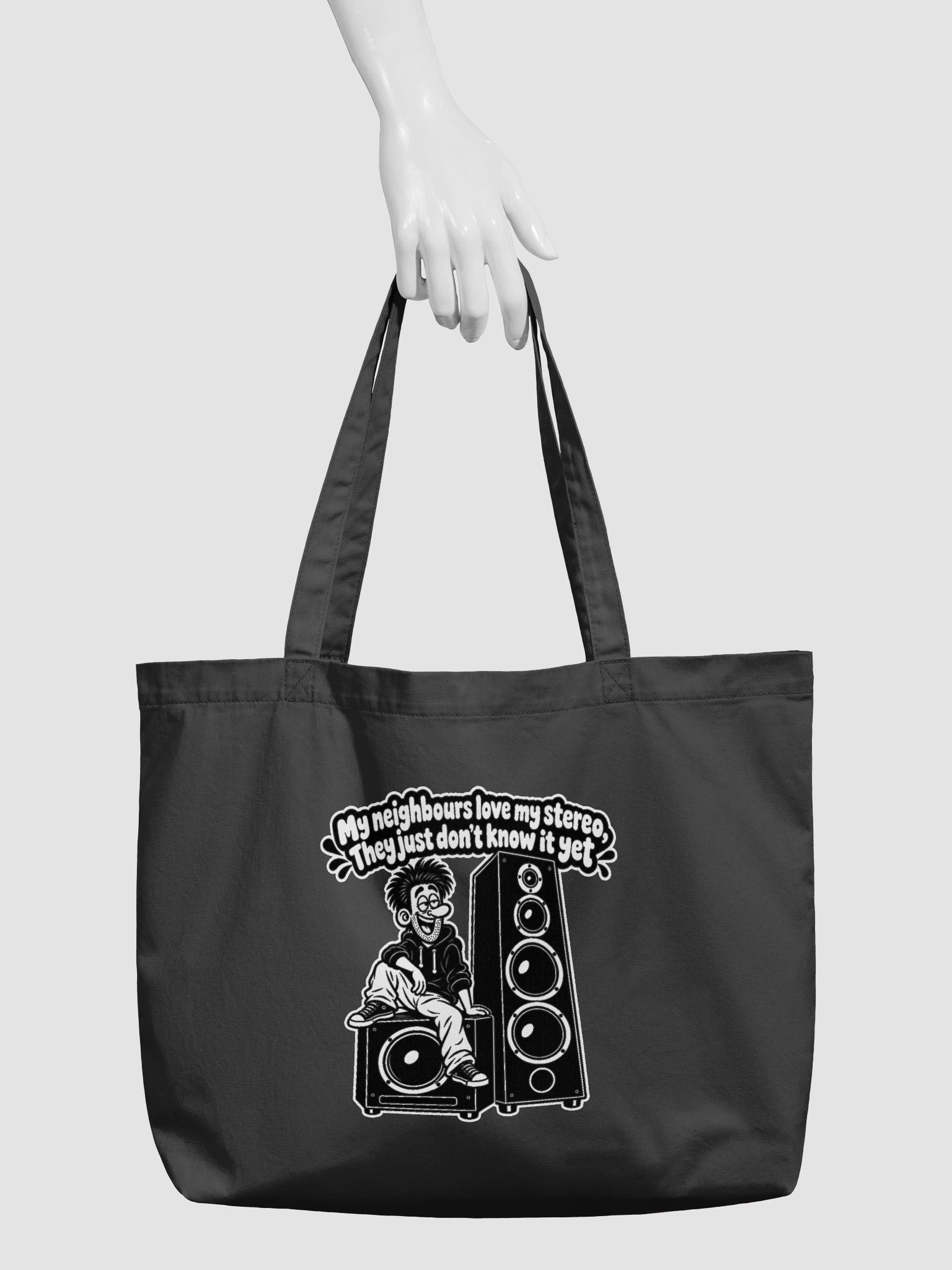 My Neighbours Love My Stereo They Kust Don't Know It Yet - Tote product image (3)