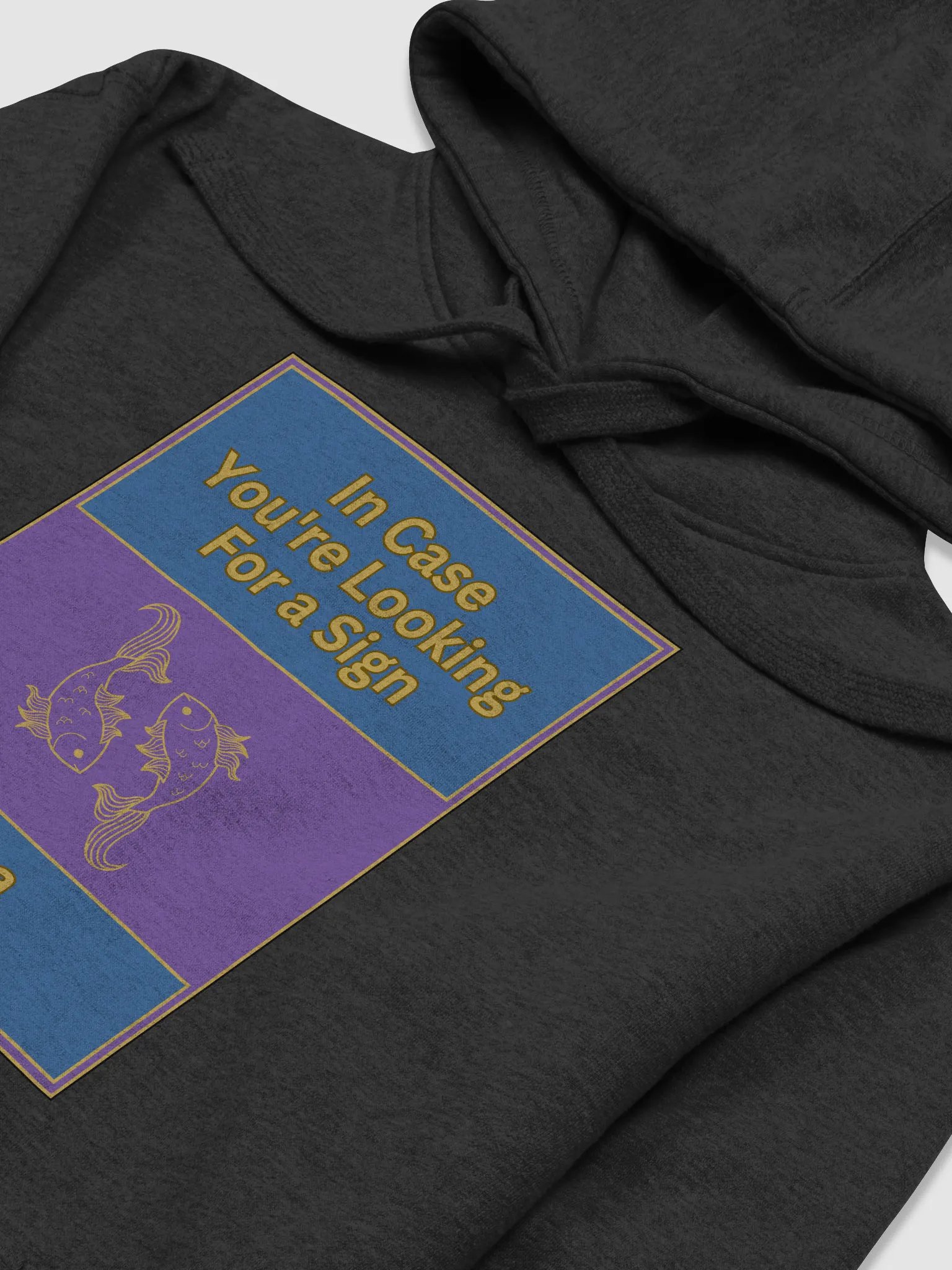 In Case You’re Looking For A Sign Pisces Zodiac Sign Hoodie, Zodiac Sign Vibes Hoodie, Pisces Hoodie, Astrological Hoodie product image (2)