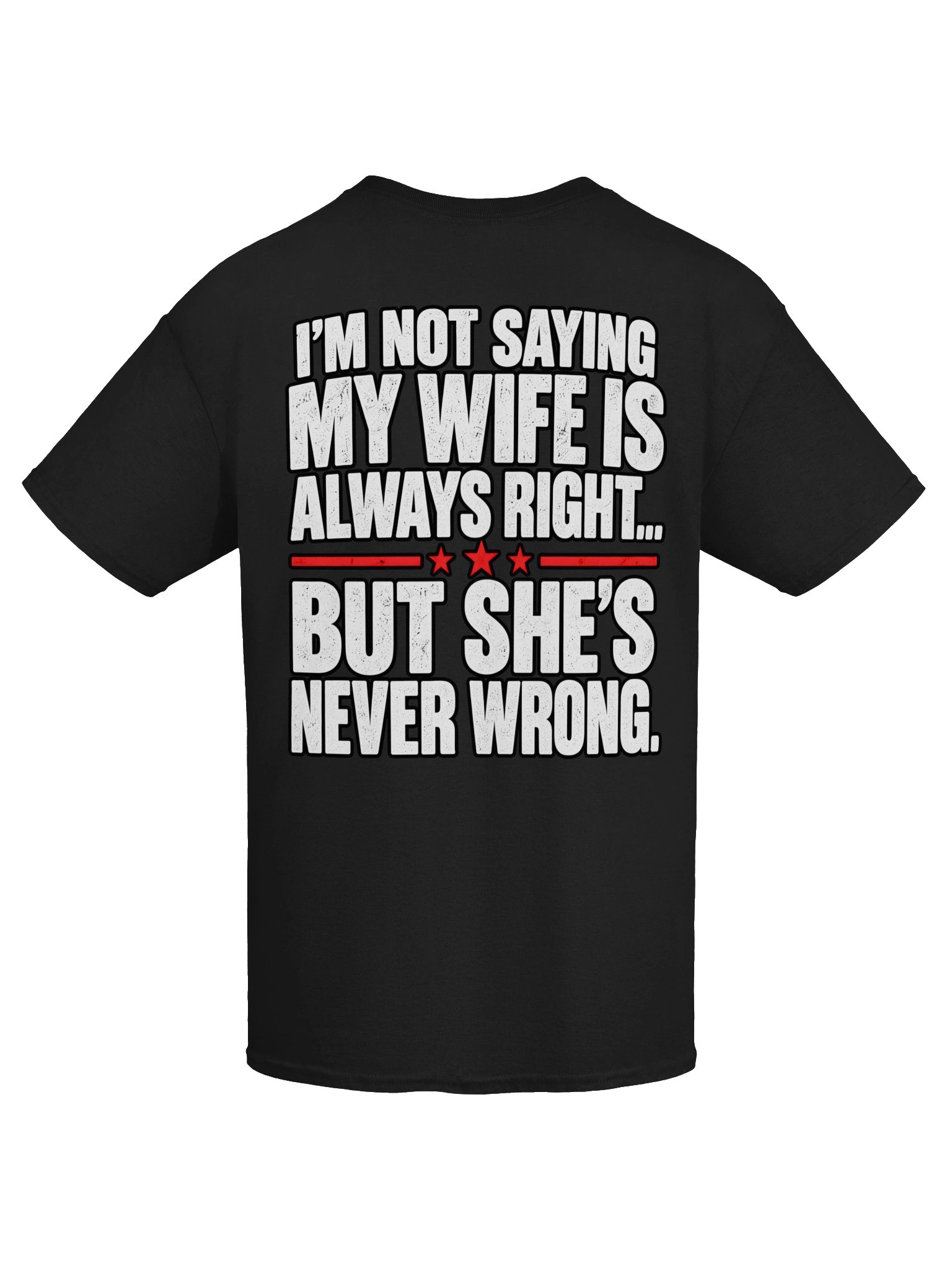 My Wife Is Never Wrong Funny T-Shirt product image (5)