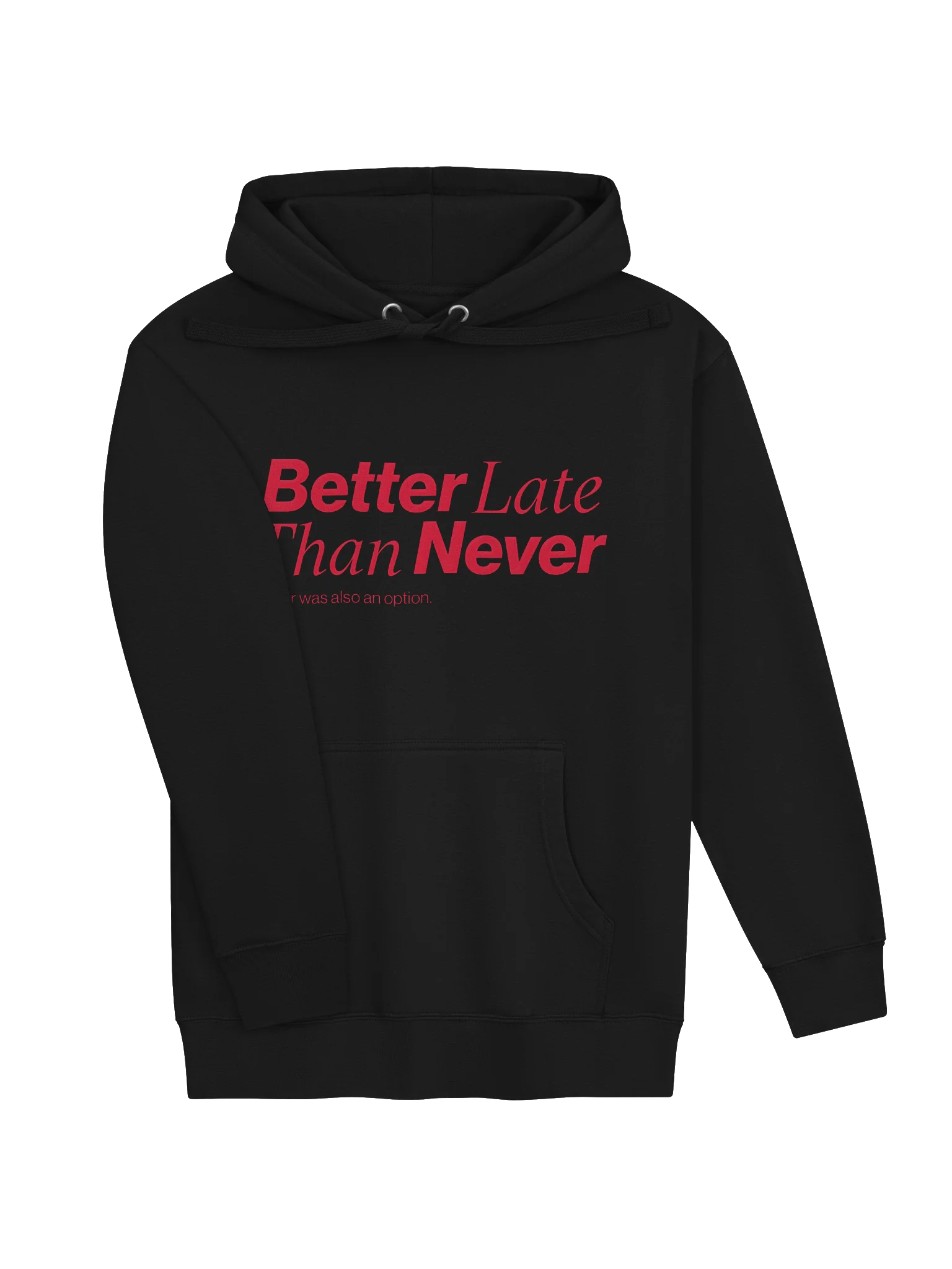 Better Late Hoodie product image (7)