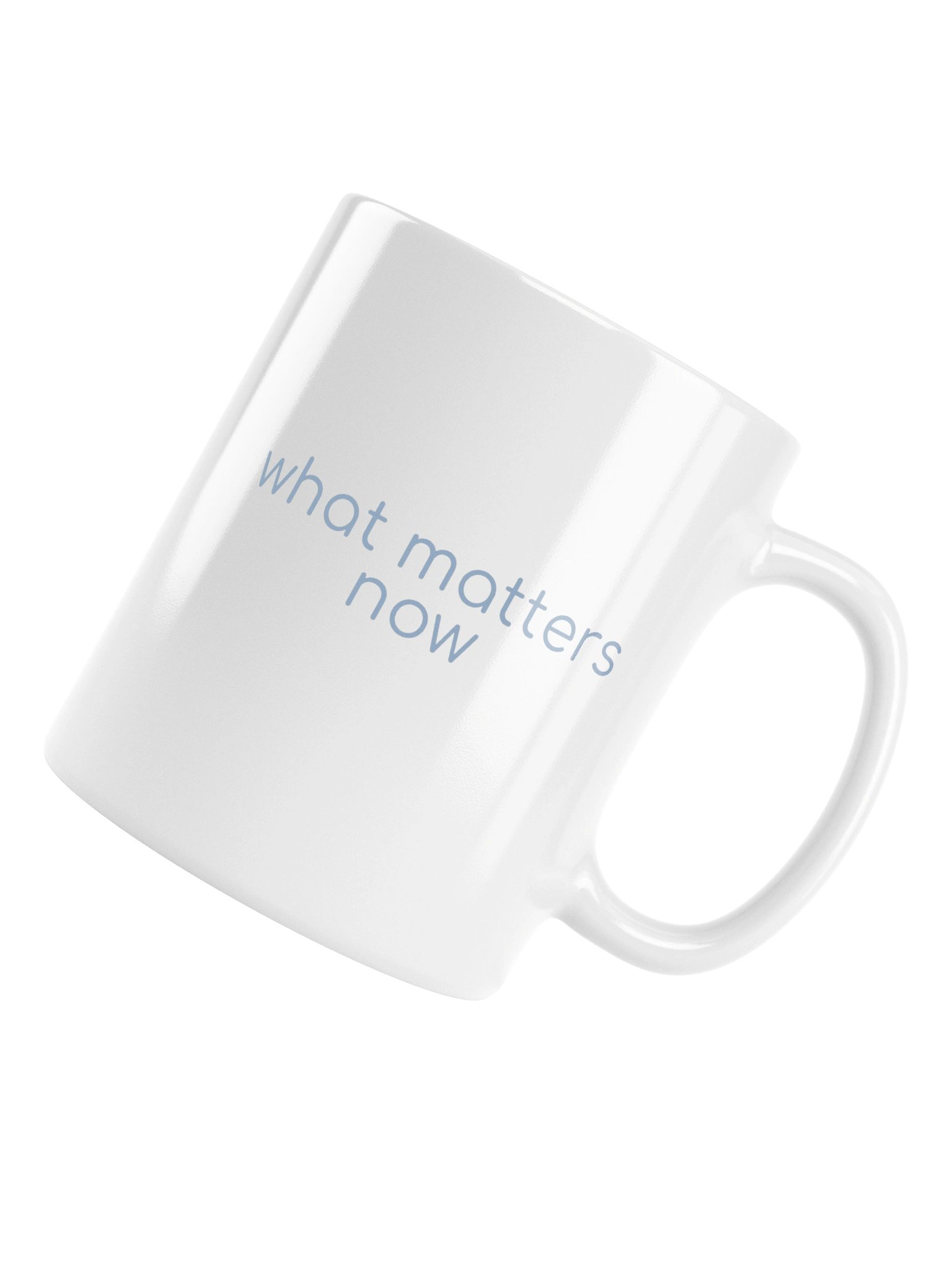 what matters now ceramic mug product image (4)